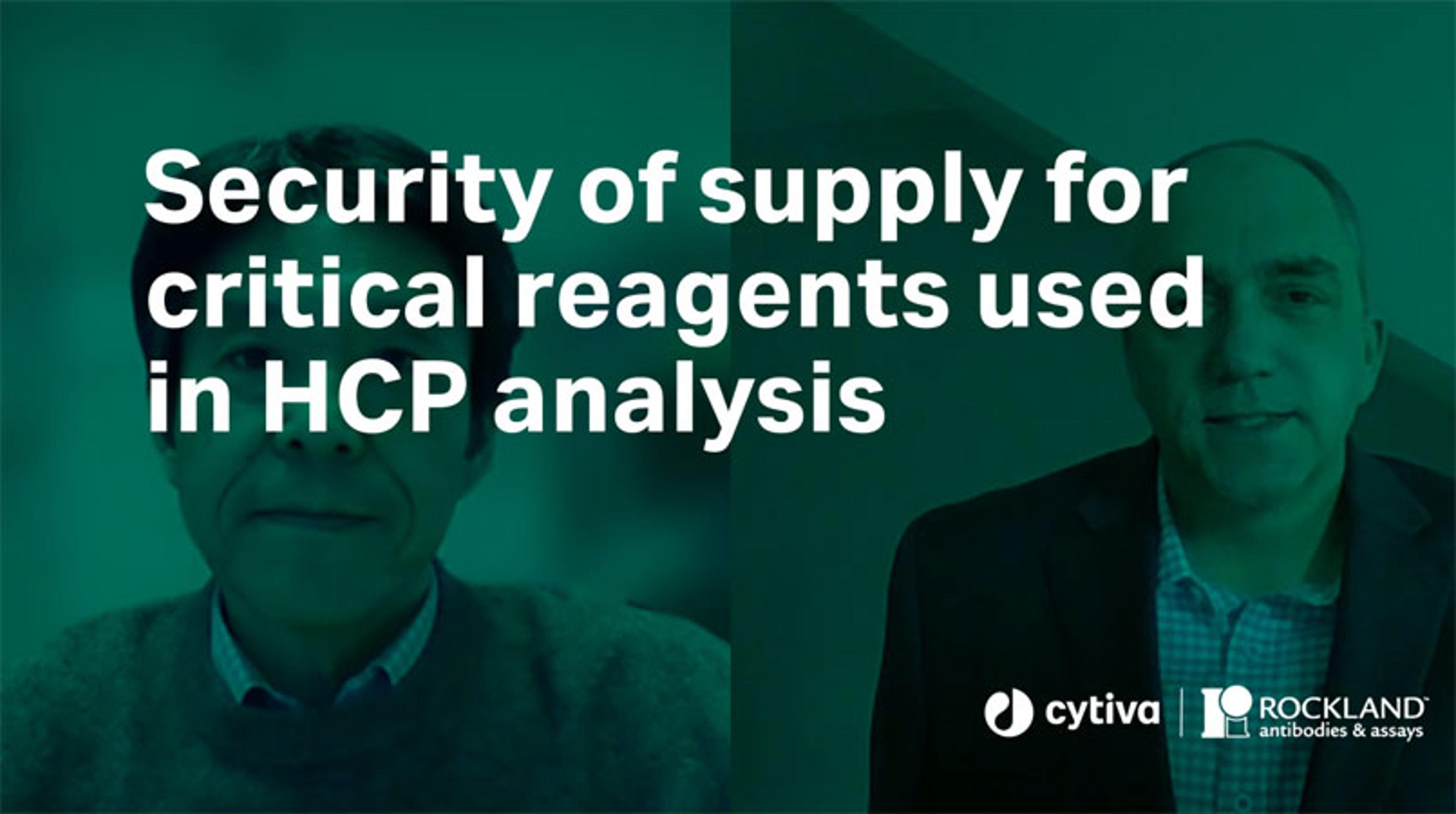 Security of supply for critical reagents used in HCP analysis Security of supply for critical reagents used in HCP analysis