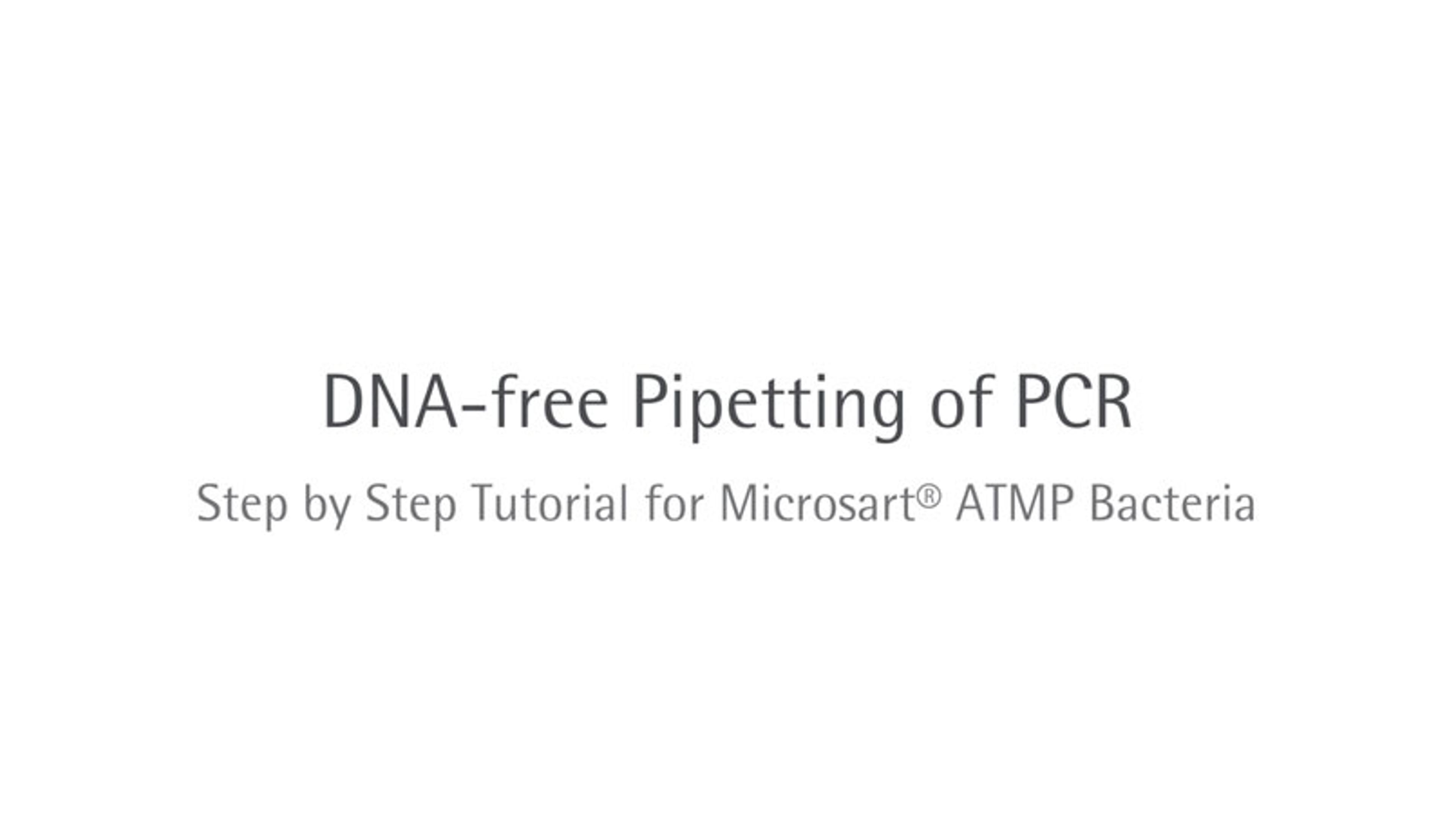 Microsart® ATMP Bacteria Tutorial Microsart® ATMP Bacteria Tutorial