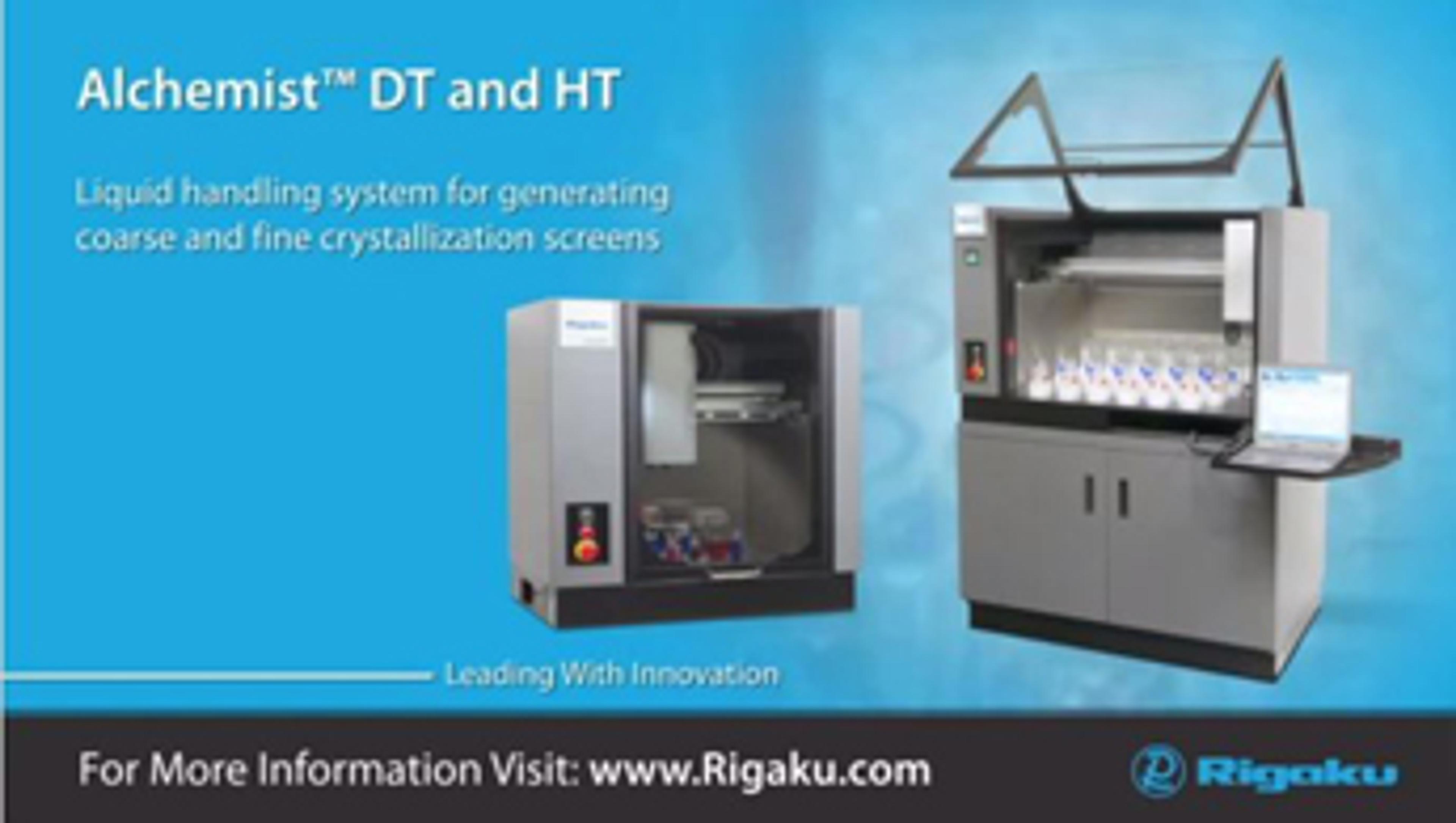 Rigaku Alchemist™ DT and HT Liquid Handling Systems Rigaku Alchemist™ DT and HT Liquid Handling Systems