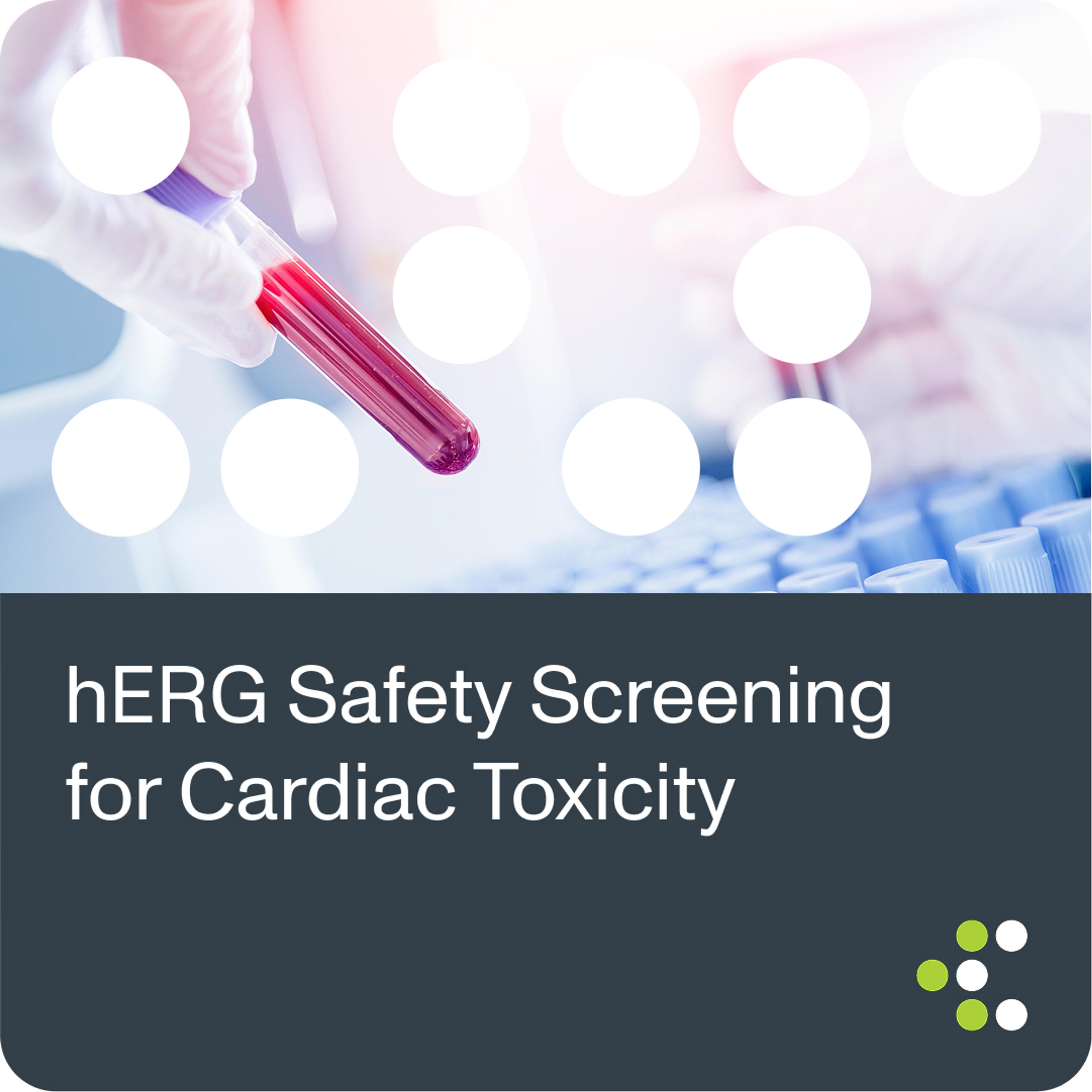 hERG Safety Screening for Cardiac Toxicity