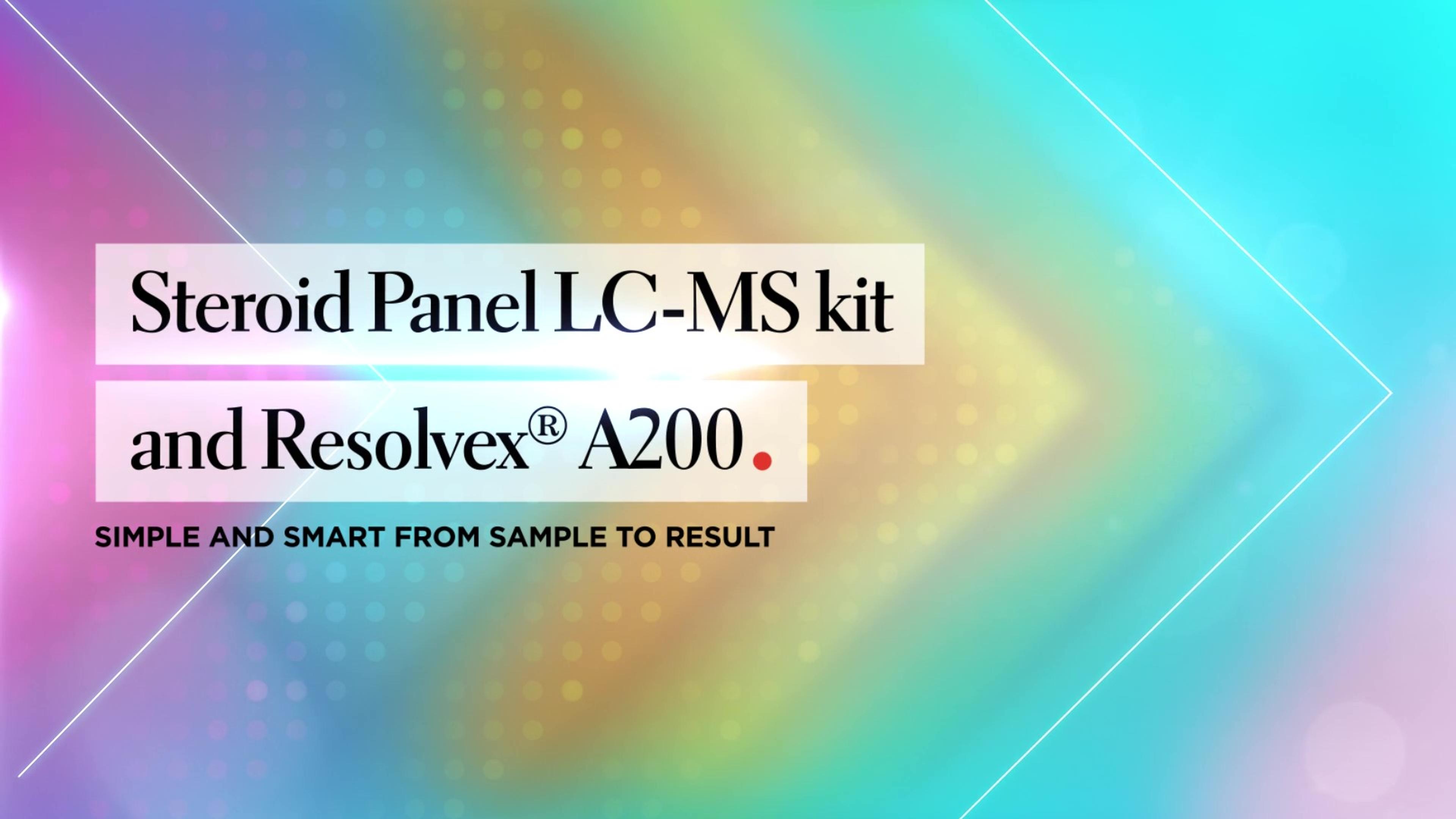 Eliminate bottlenecks in manual sample preparation with Tecan's Steroid Panel LC-MS kit and Resolvex A200 Eliminate bottlenecks in manual sample preparation with Tecan's Steroid Panel LC-MS kit and Resolvex A200