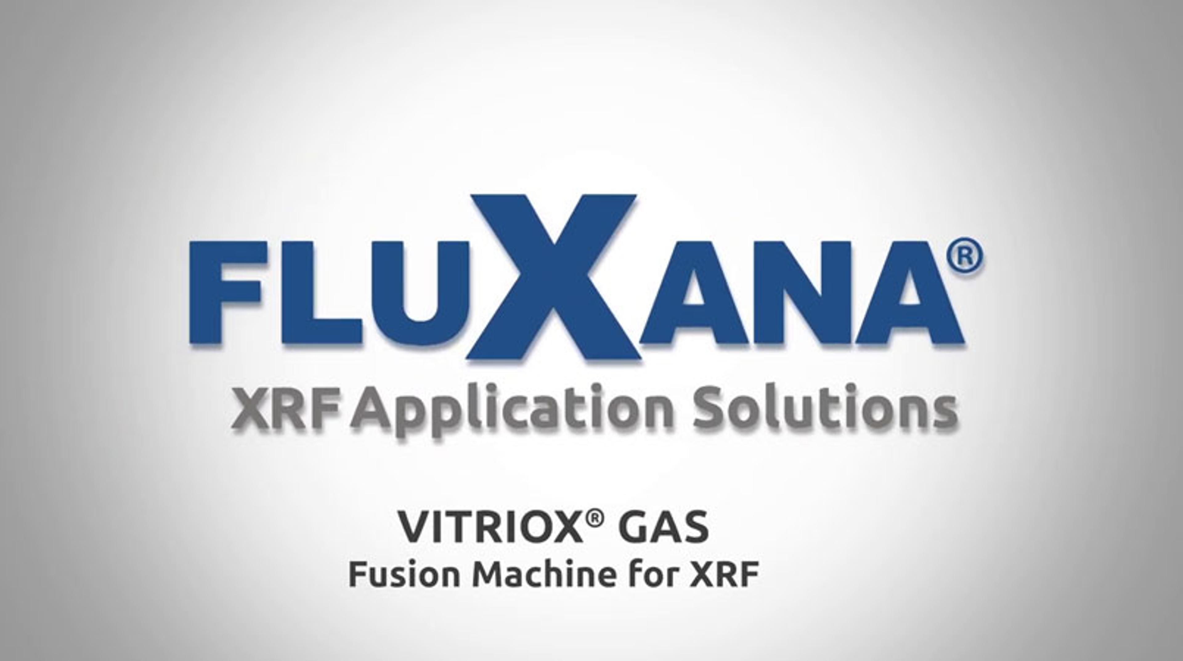 FluXana VITRIOX Gas Fusion Machine for X-ray Fluorescence Analysis FluXana VITRIOX Gas Fusion Machine for X-ray Fluorescence Analysis