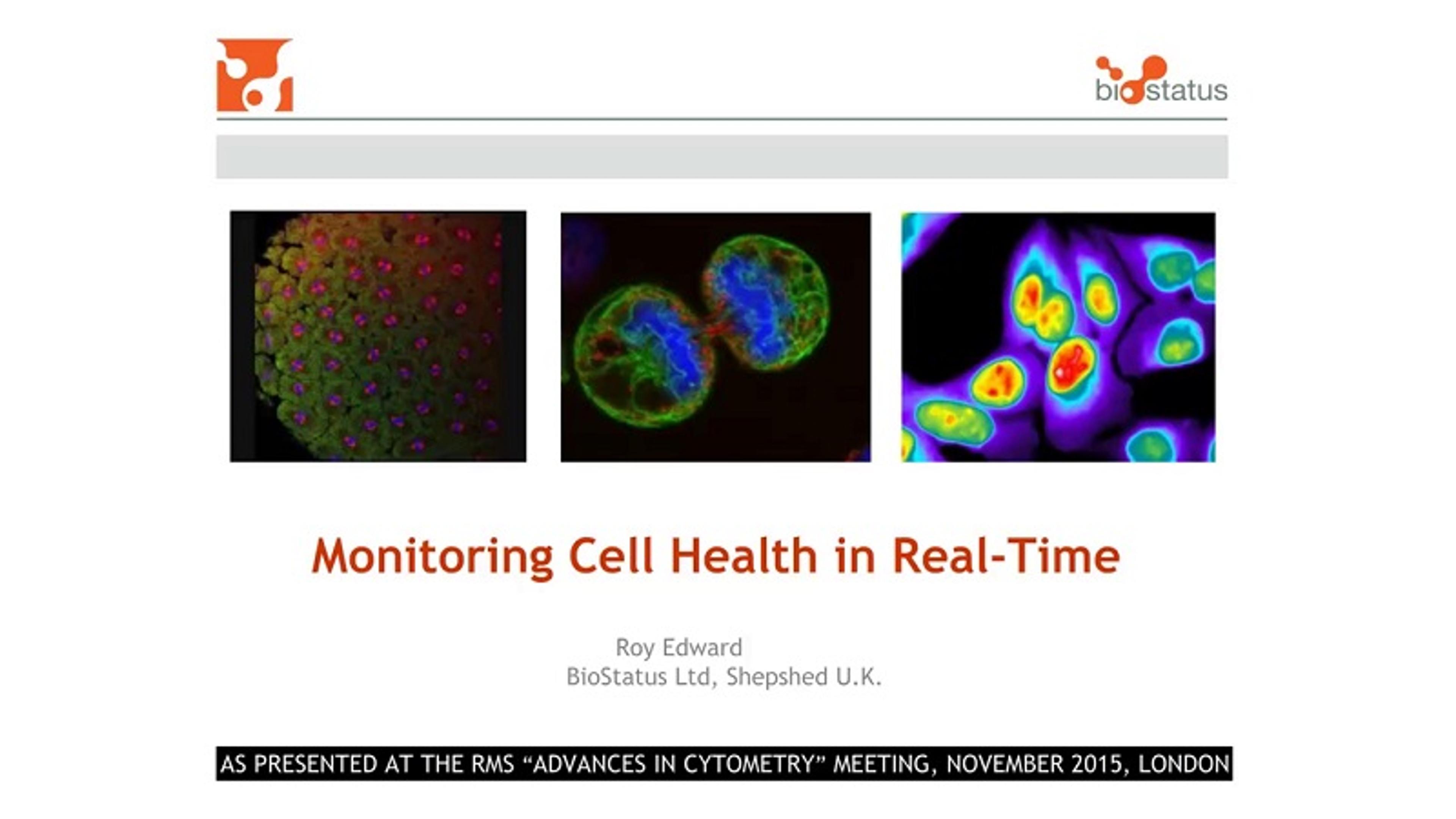 Monitoring Cell Health in Real-Time Monitoring Cell Health in Real-Time