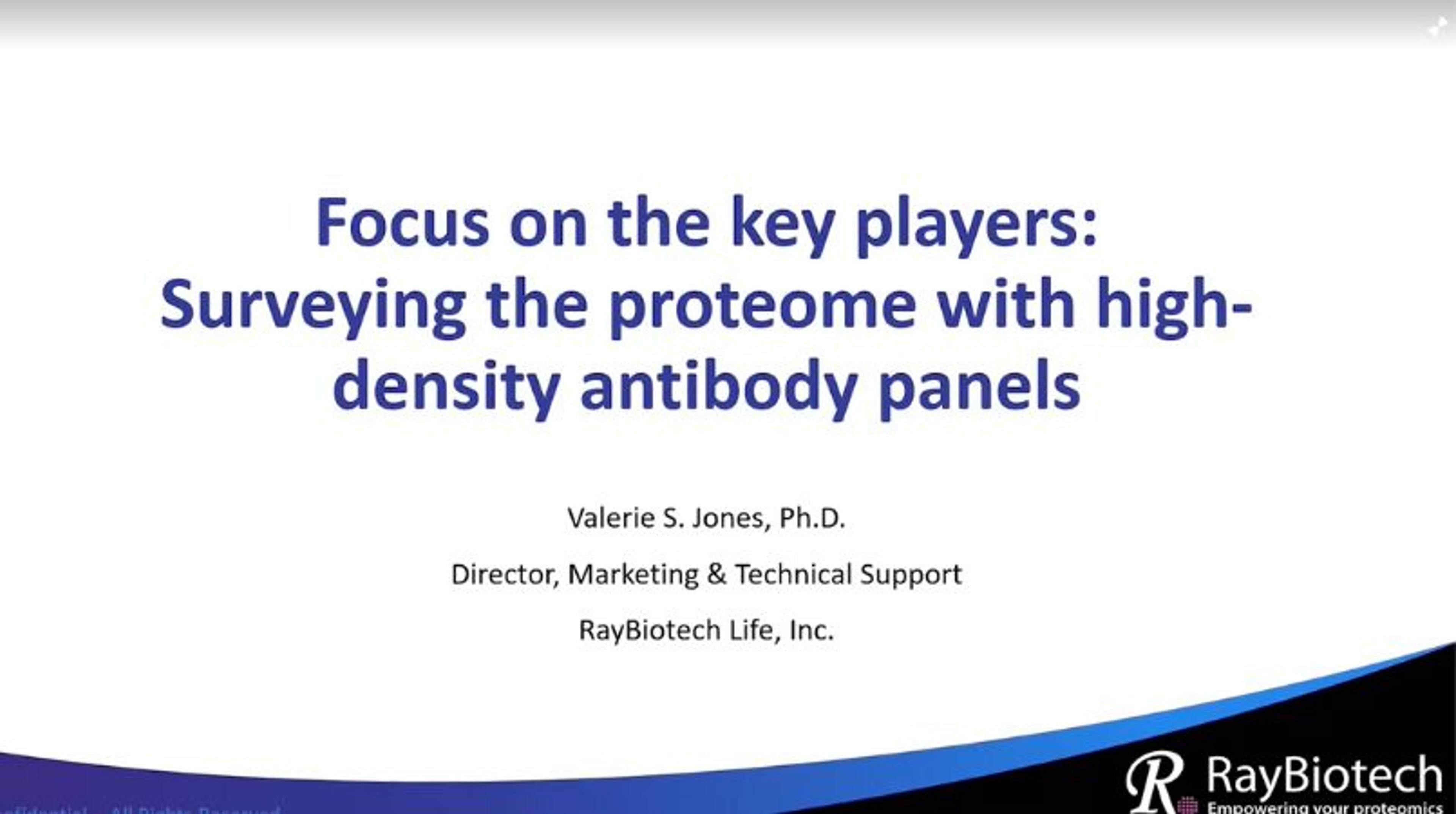 Focus on the key players: Surveying the proteome with high-density antibody panels Focus on the key players: Surveying the proteome with high-density antibody panels