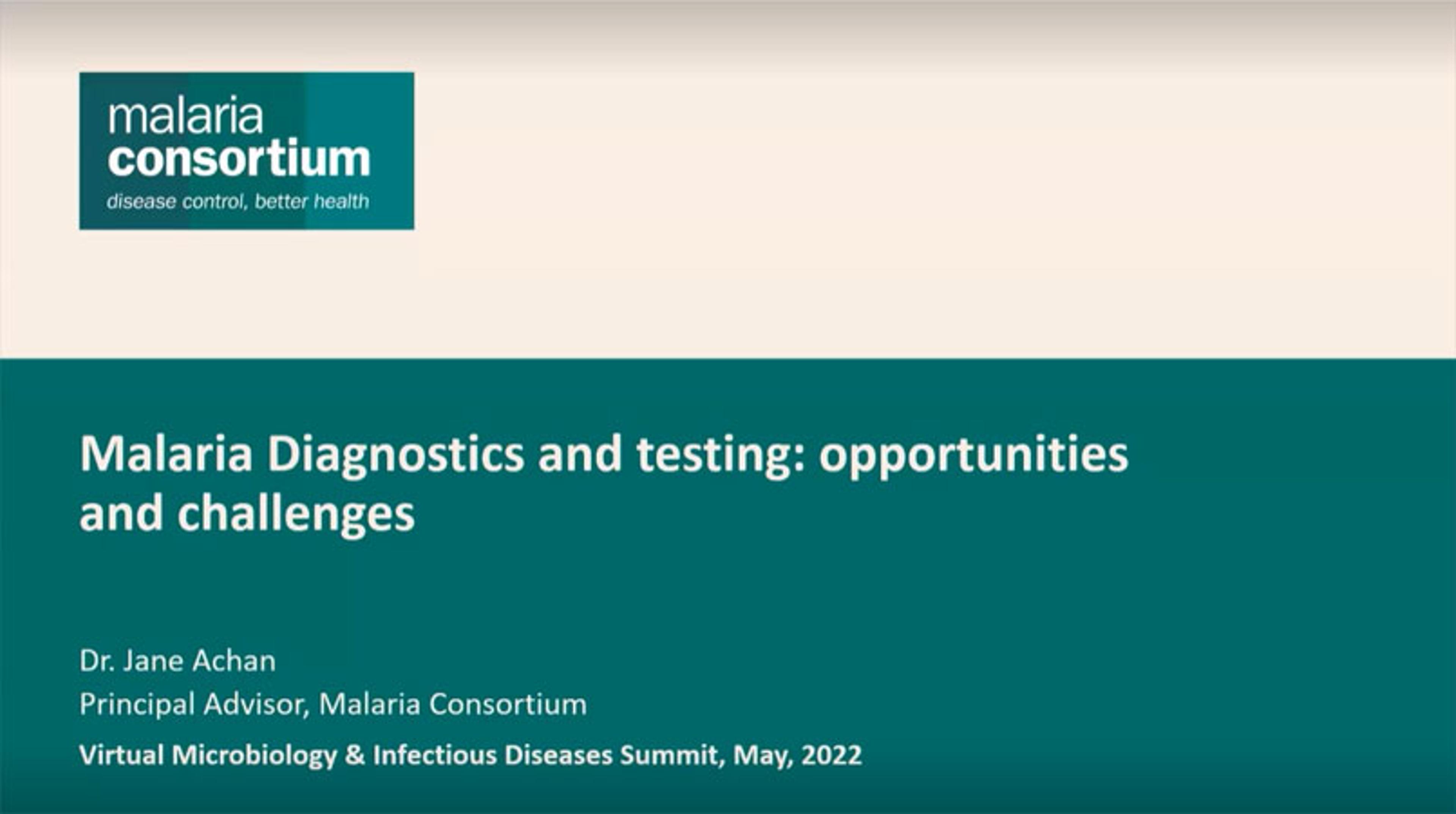 Malaria diagnostics and testing: Opportunities and challenges Malaria diagnostics and testing: Opportunities and challenges