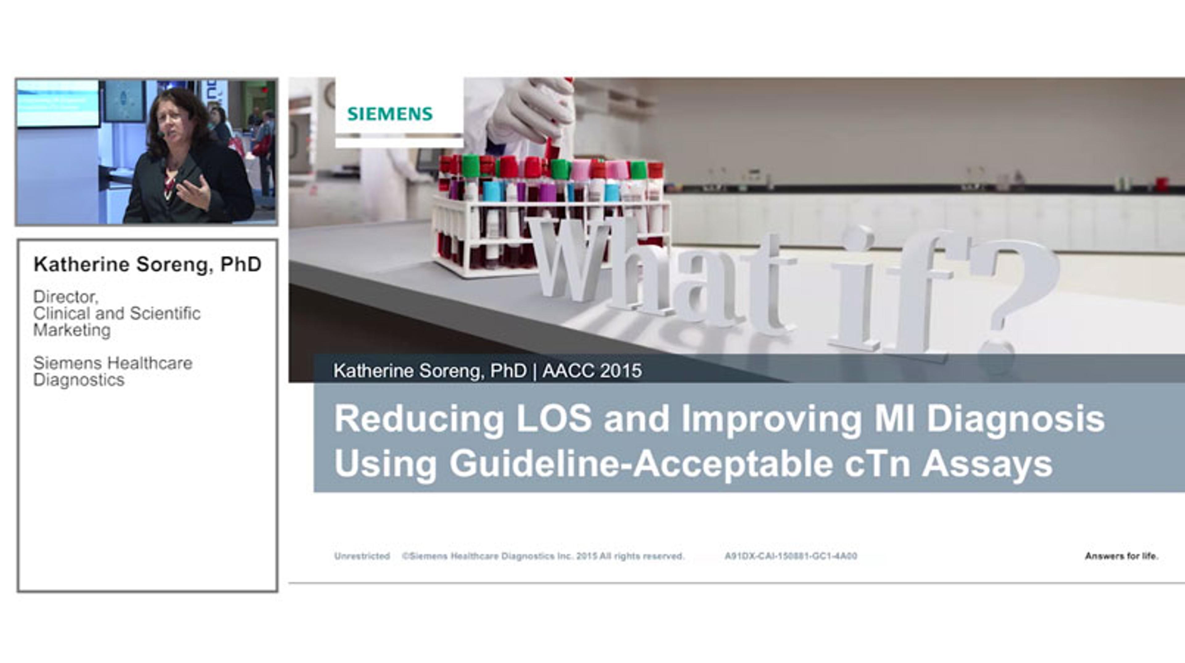Reducing LOS and Improving MI Diagnosis Using Guidance-Acceptable cTn Assays Reducing LOS and Improving MI Diagnosis Using Guidance-Acceptable cTn Assays
