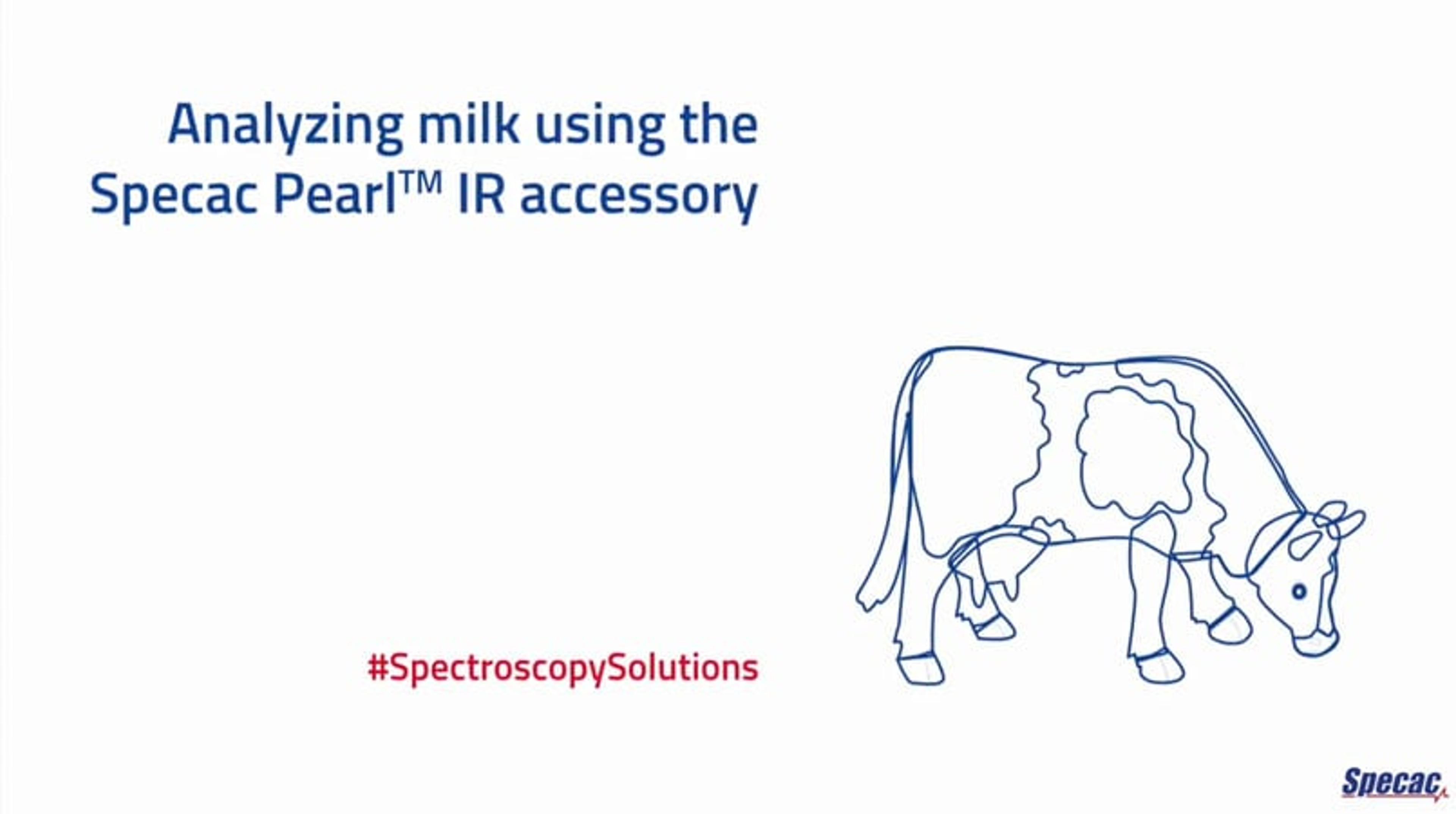 Analyzing Milk Using the Pearl IR Accessory from Specac Analyzing Milk Using the Pearl IR Accessory from Specac