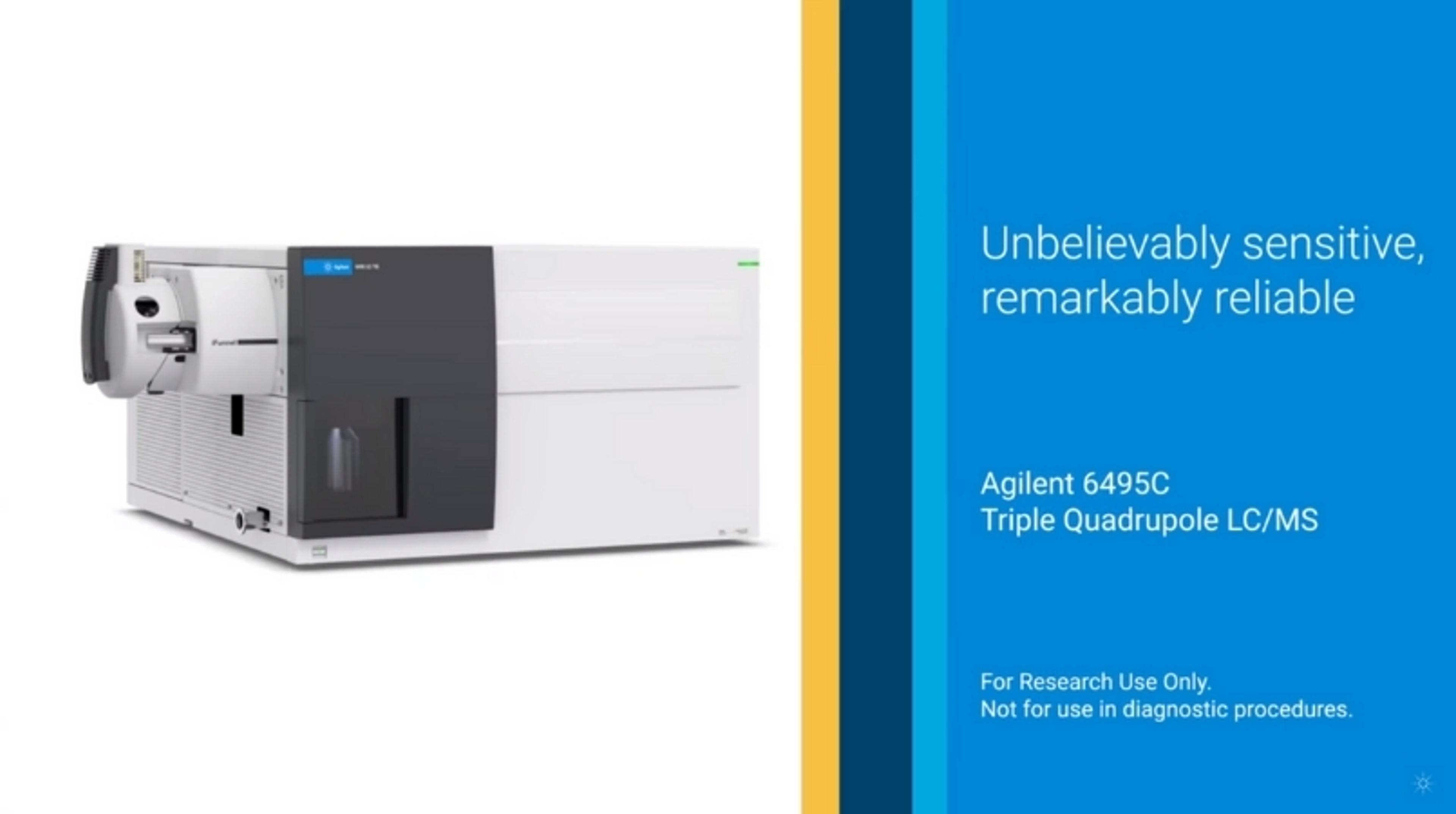 How it works - Agilent 6495C triple quadrupole LC/MS How it works - Agilent 6495C triple quadrupole LC/MS