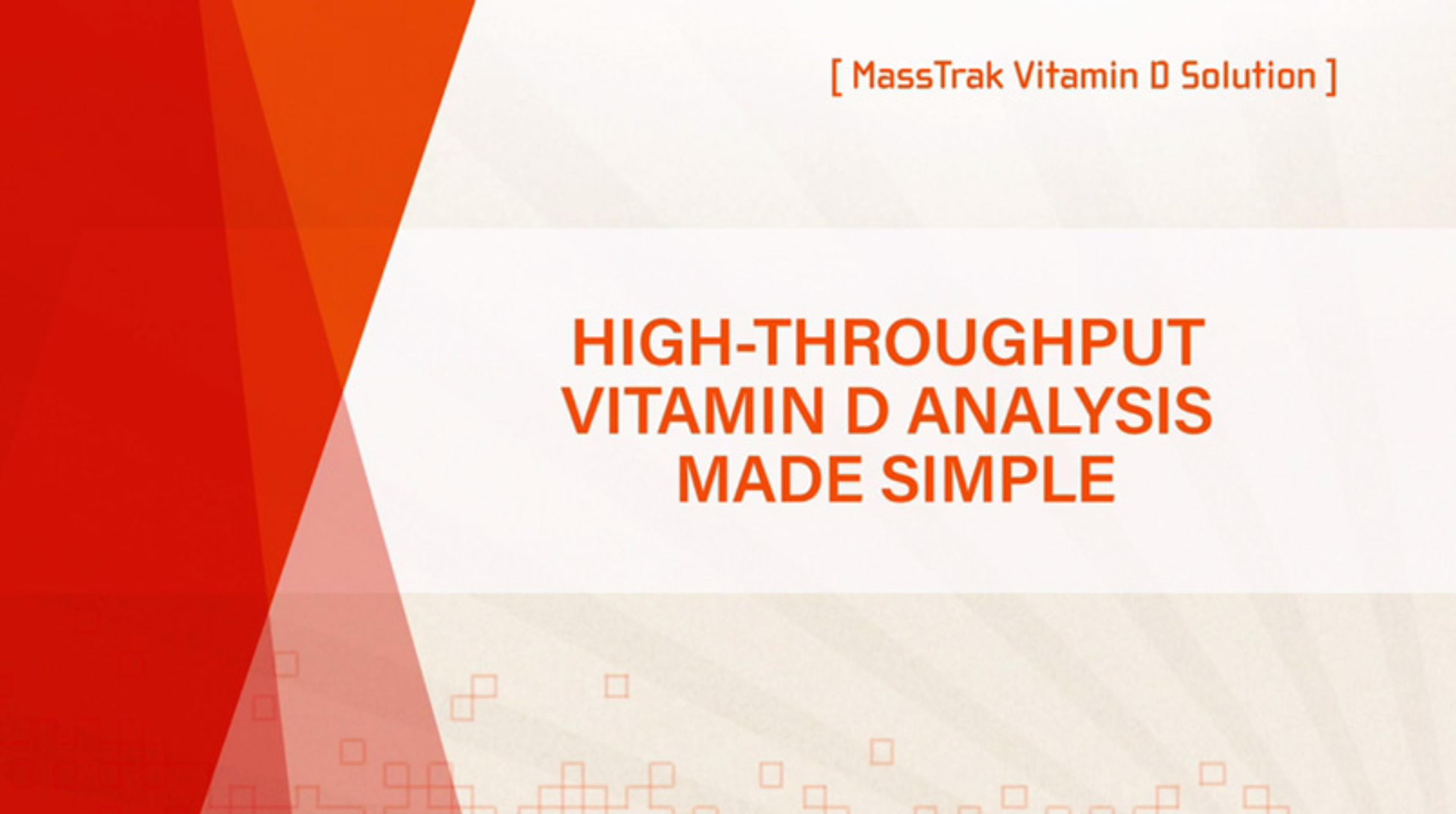 MassTrak Vitamin D Solution Workflow Demonstration MassTrak Vitamin D Solution Workflow Demonstration
