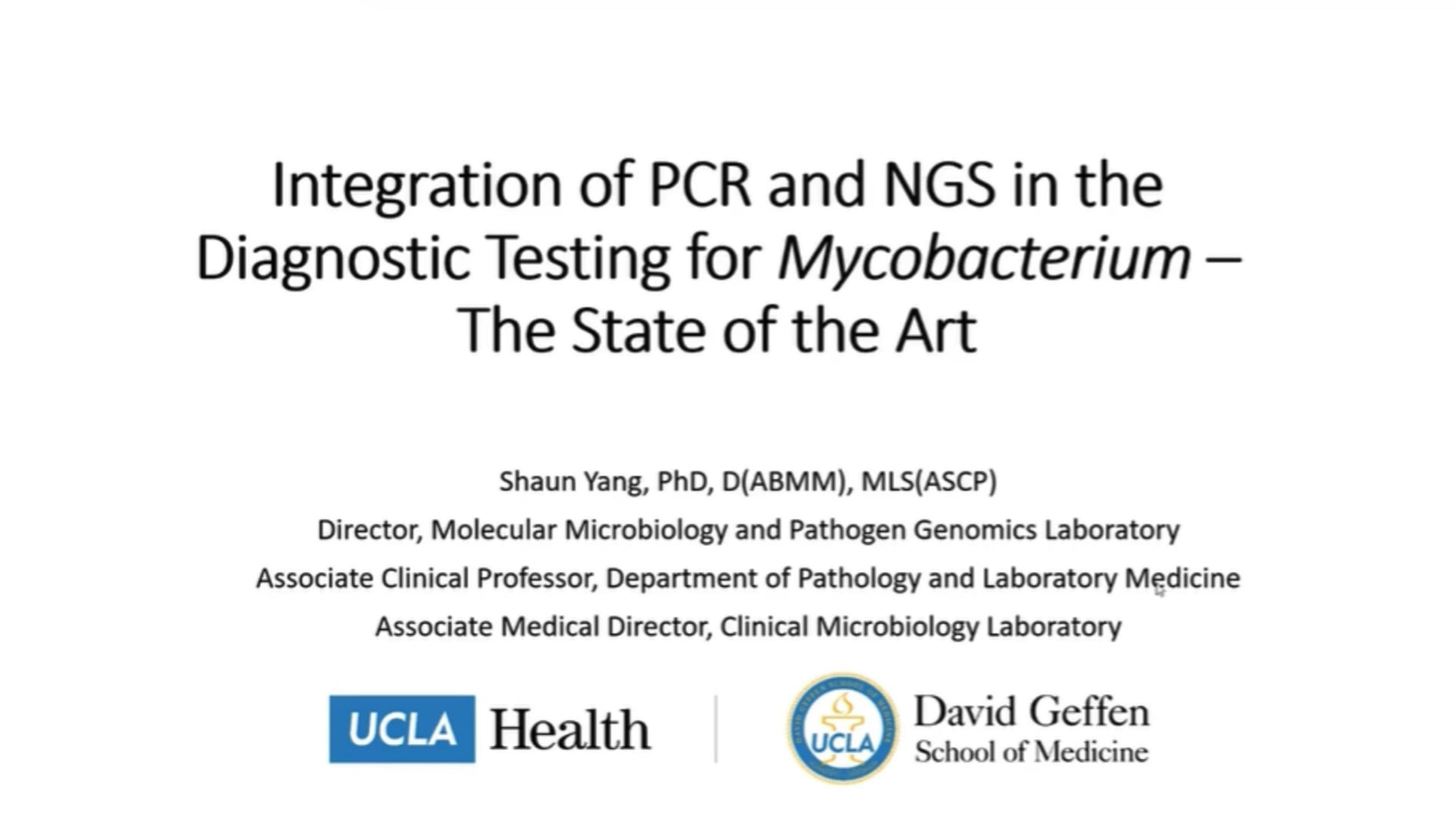 Integration of PCR and NGS in the diagnostic testing for Mycobacterium Integration of PCR and NGS in the diagnostic testing for Mycobacterium