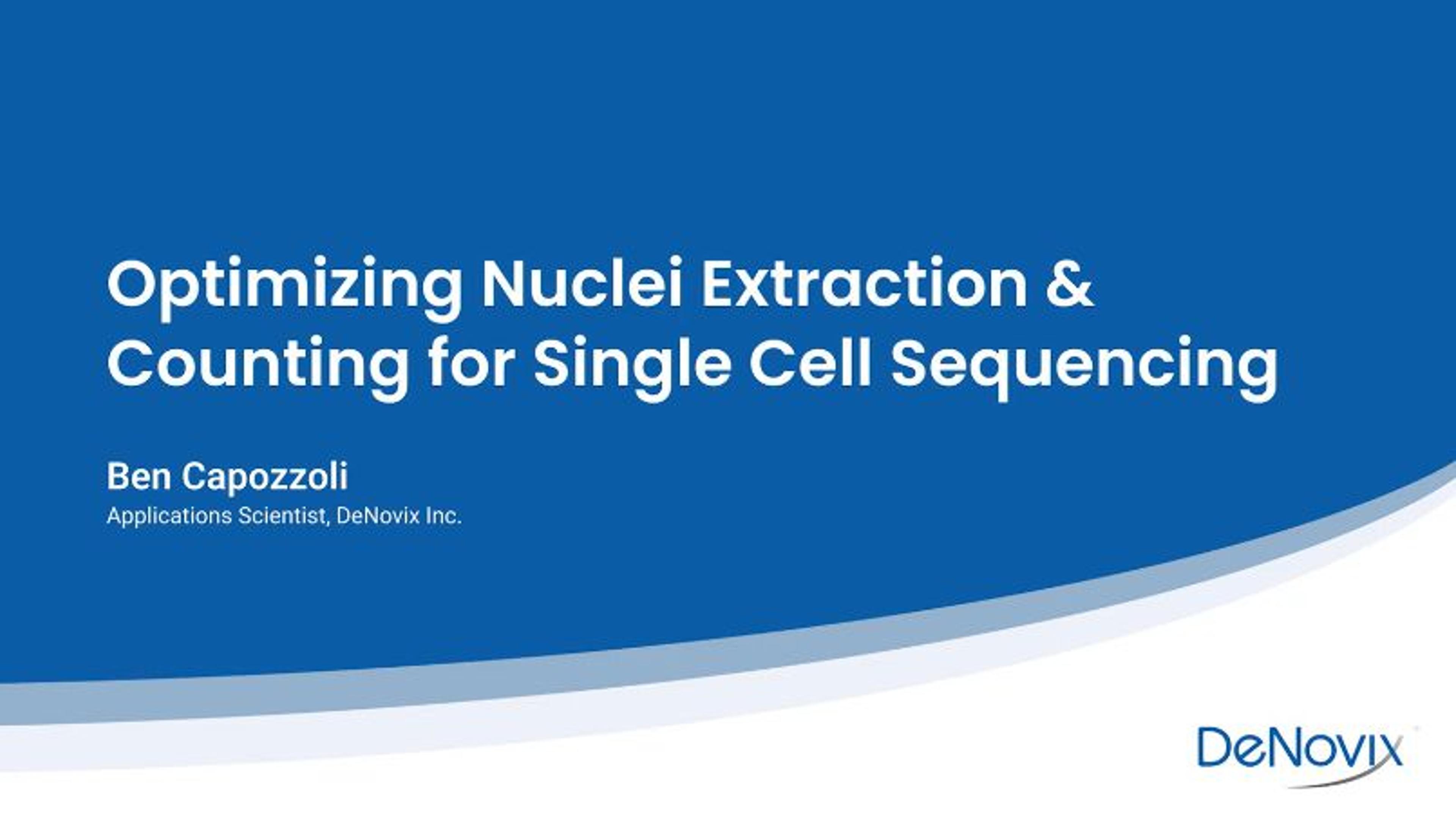 Optimized nuclei extraction and counting for single-cell sequencing Optimized nuclei extraction and counting for single-cell sequencing