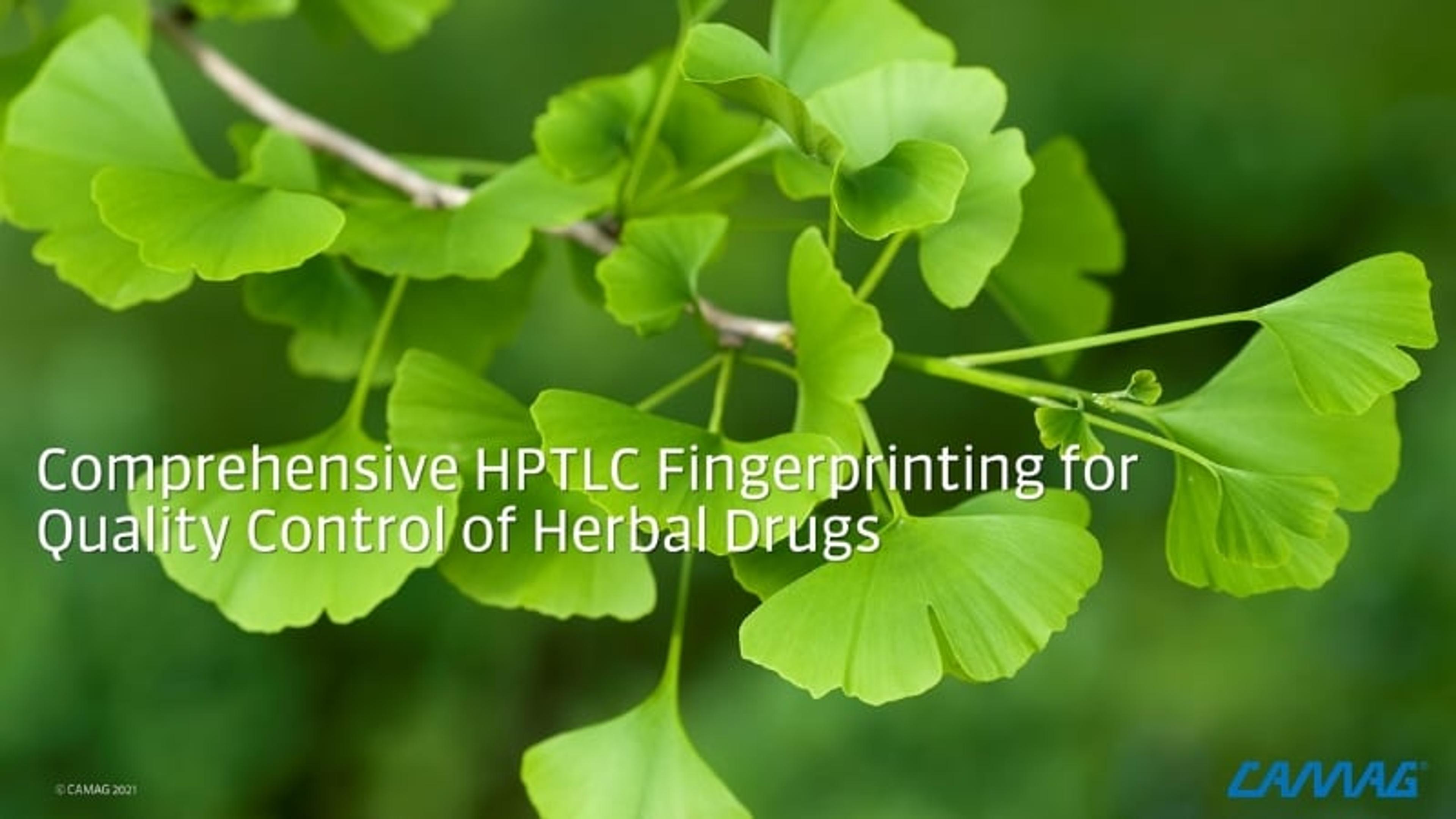 Comprehensive HPTLC fingerprinting for quality control of herbal drugs Comprehensive HPTLC fingerprinting for quality control of herbal drugs