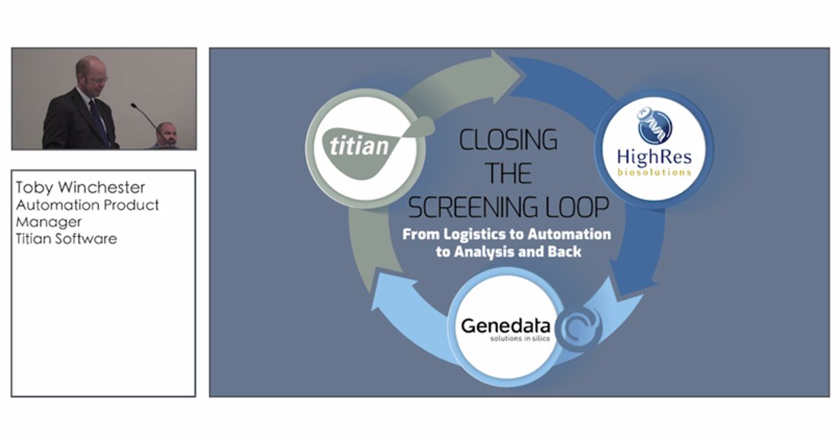 Closing the Screening Loop: From Logistics to Automation to Analysis ...