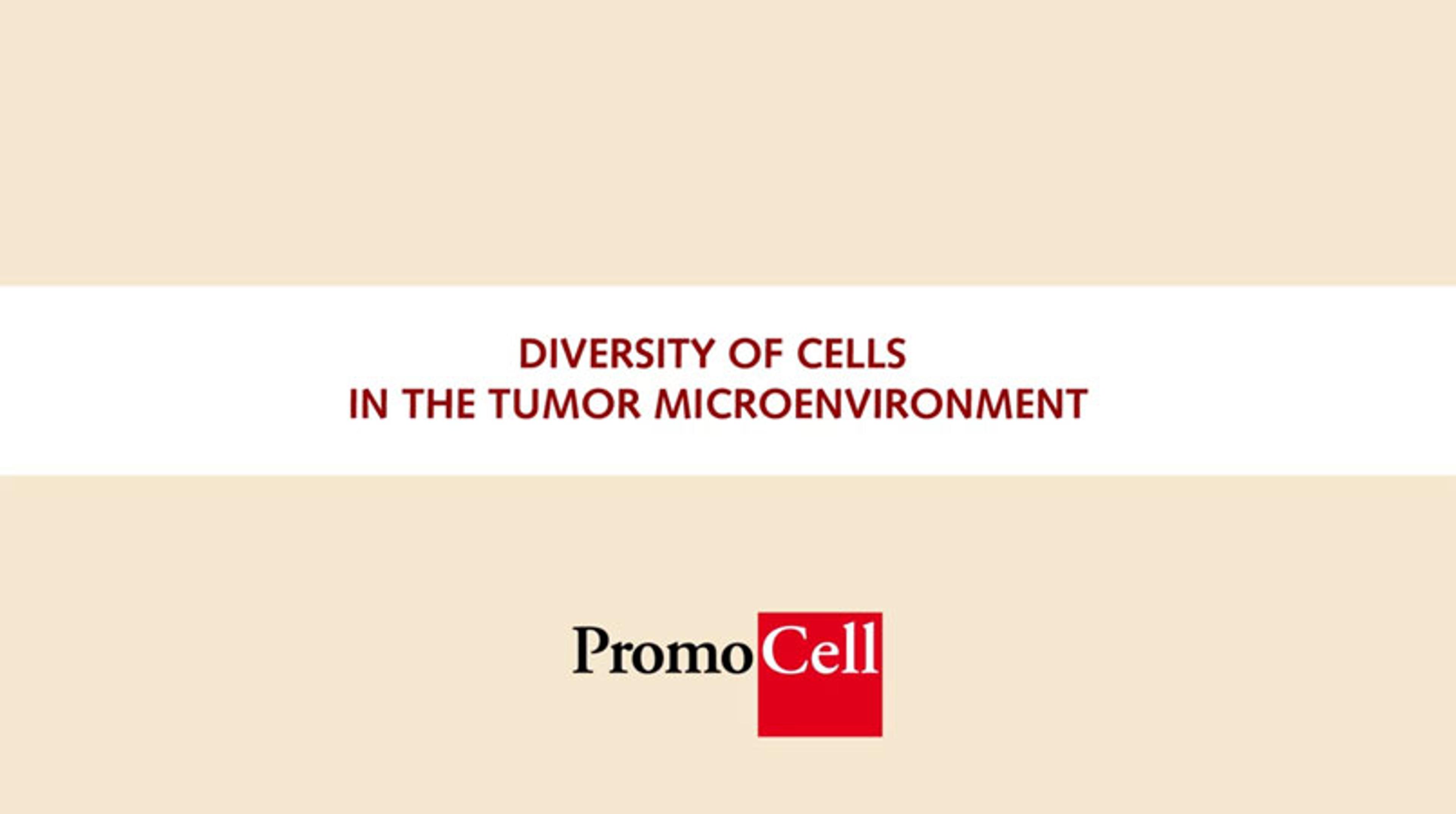 Cancer Cell Culture: Diversity of Cells in the Tumor Micro Environment Cancer Cell Culture: Diversity of Cells in the Tumor Micro Environment