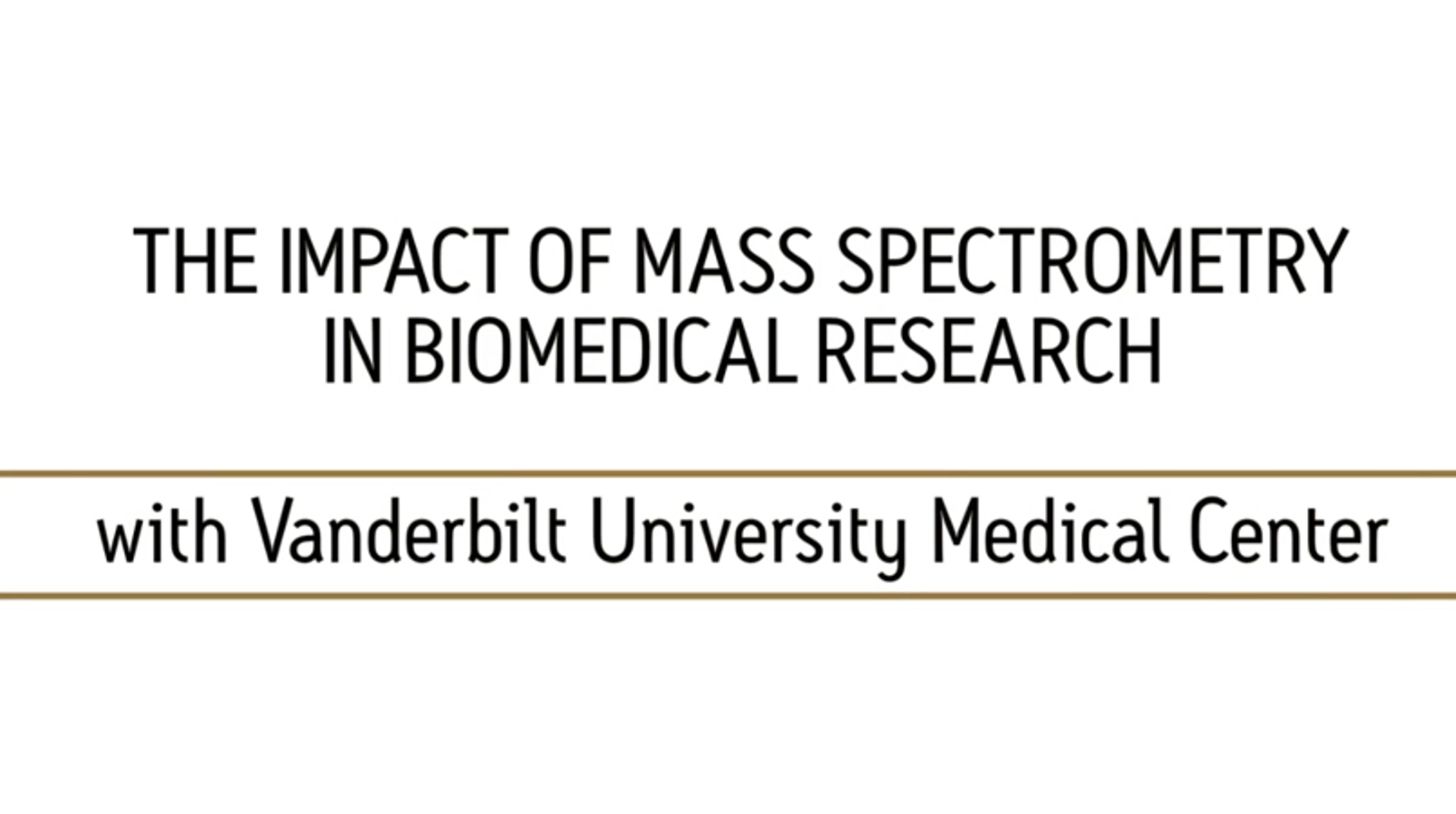The Impact of Mass Spectrometry on Biomedical Research The Impact of Mass Spectrometry on Biomedical Research