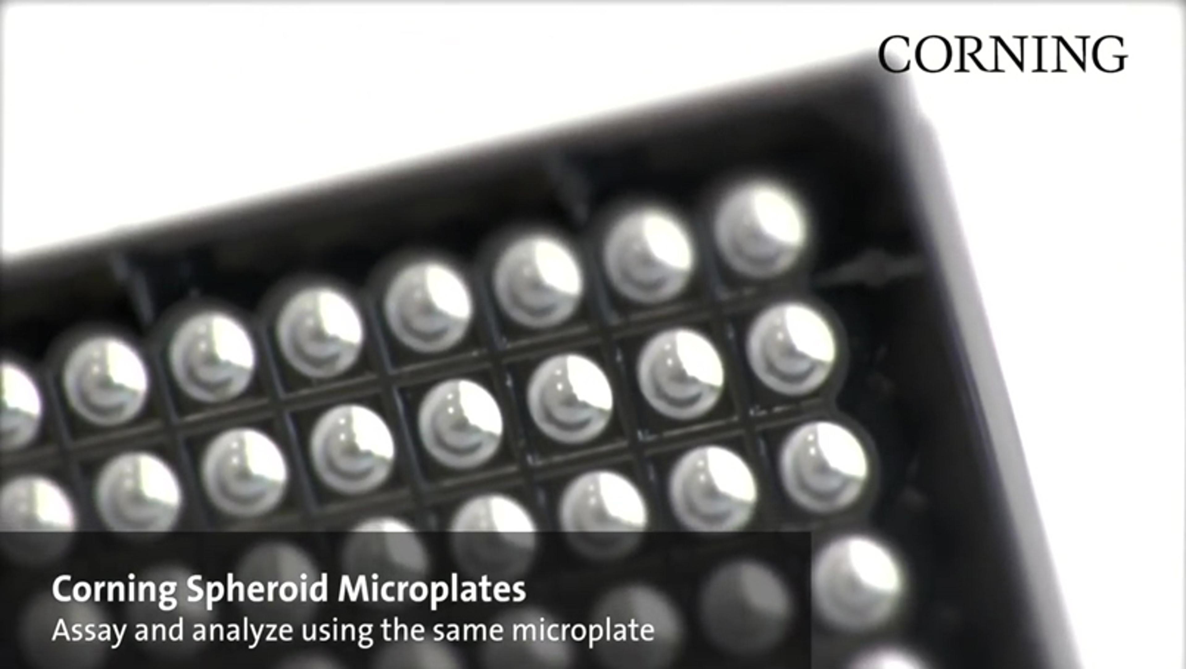 Corning® Spheroid Microplates: Assay and Analyze 3D Spheroids in the Same Microplate Corning® Spheroid Microplates: Assay and Analyze 3D Spheroids in the Same Microplate