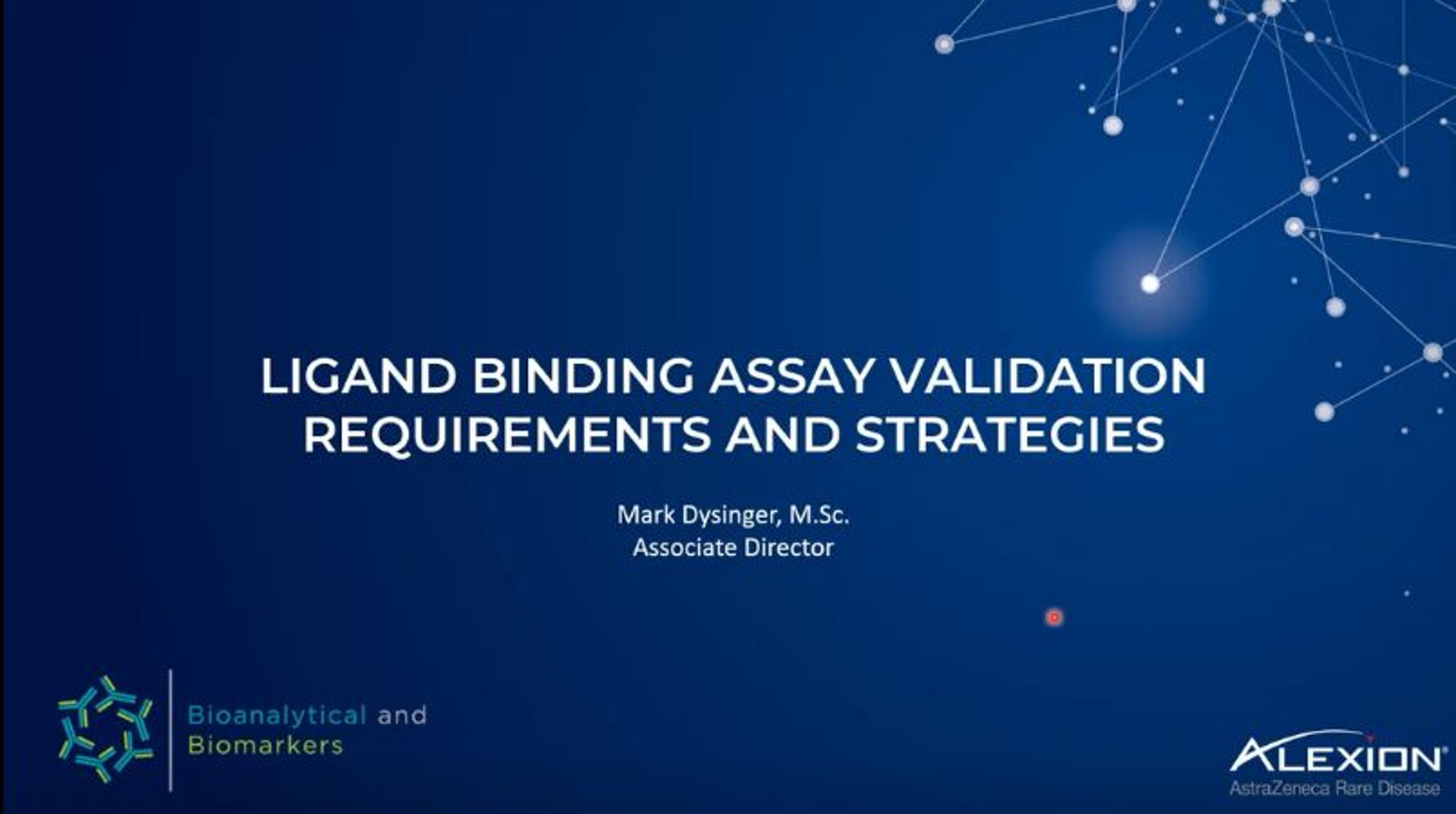 Ligand binding assay validation requirements and strategies Ligand binding assay validation requirements and strategies