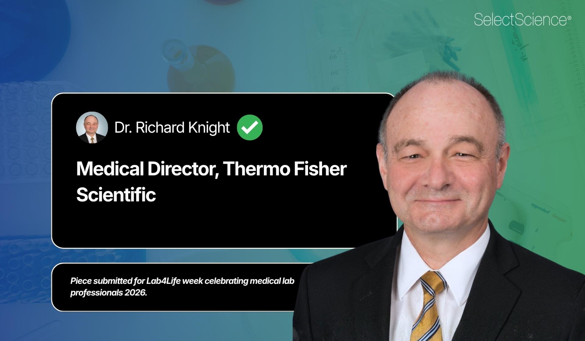 Richard Knight  Senior Director, Medical Affairs, Thermo Fisher Scientific