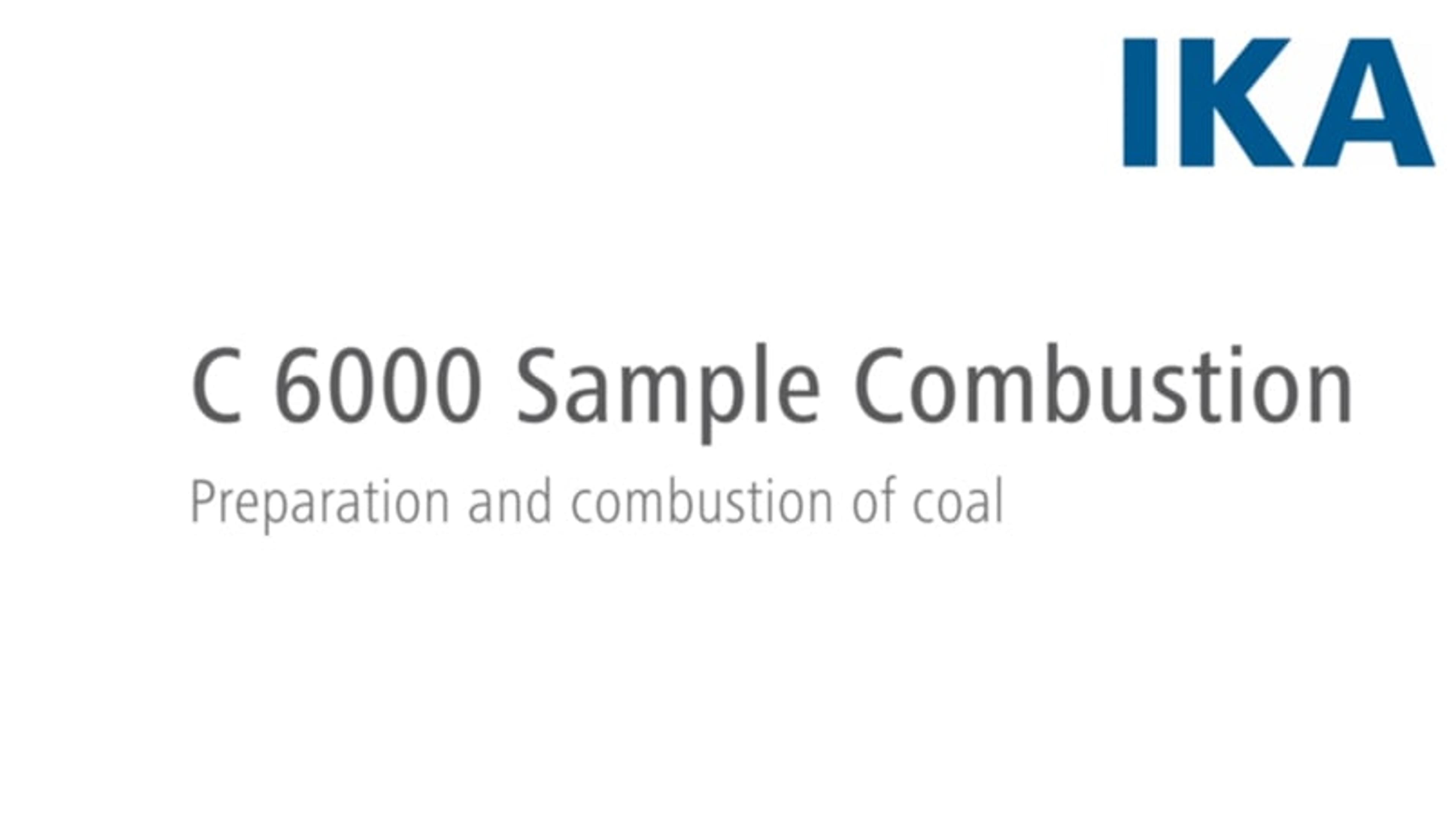 IKA C 6000 Sample Combustion IKA C 6000 Sample Combustion