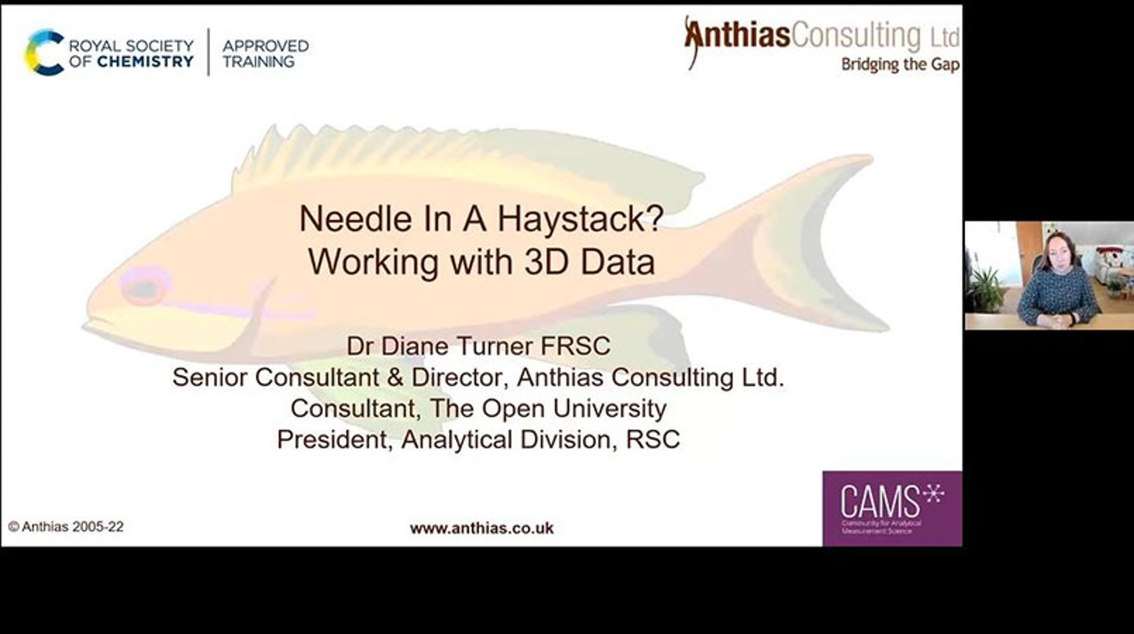 Needle in a haystack? Working with 3D data Needle in a haystack? Working with 3D data