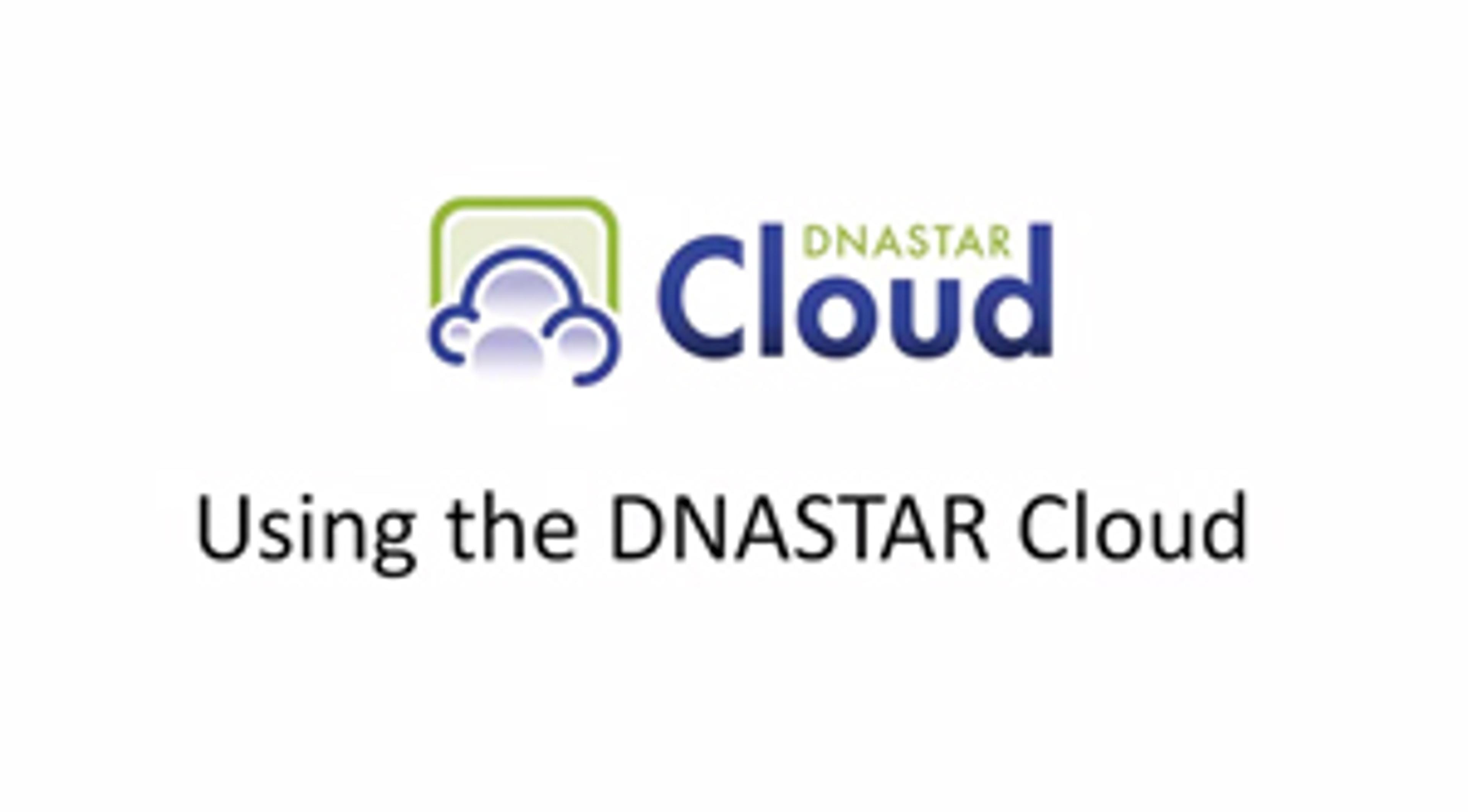 Using the DNASTAR Cloud Using the DNASTAR Cloud