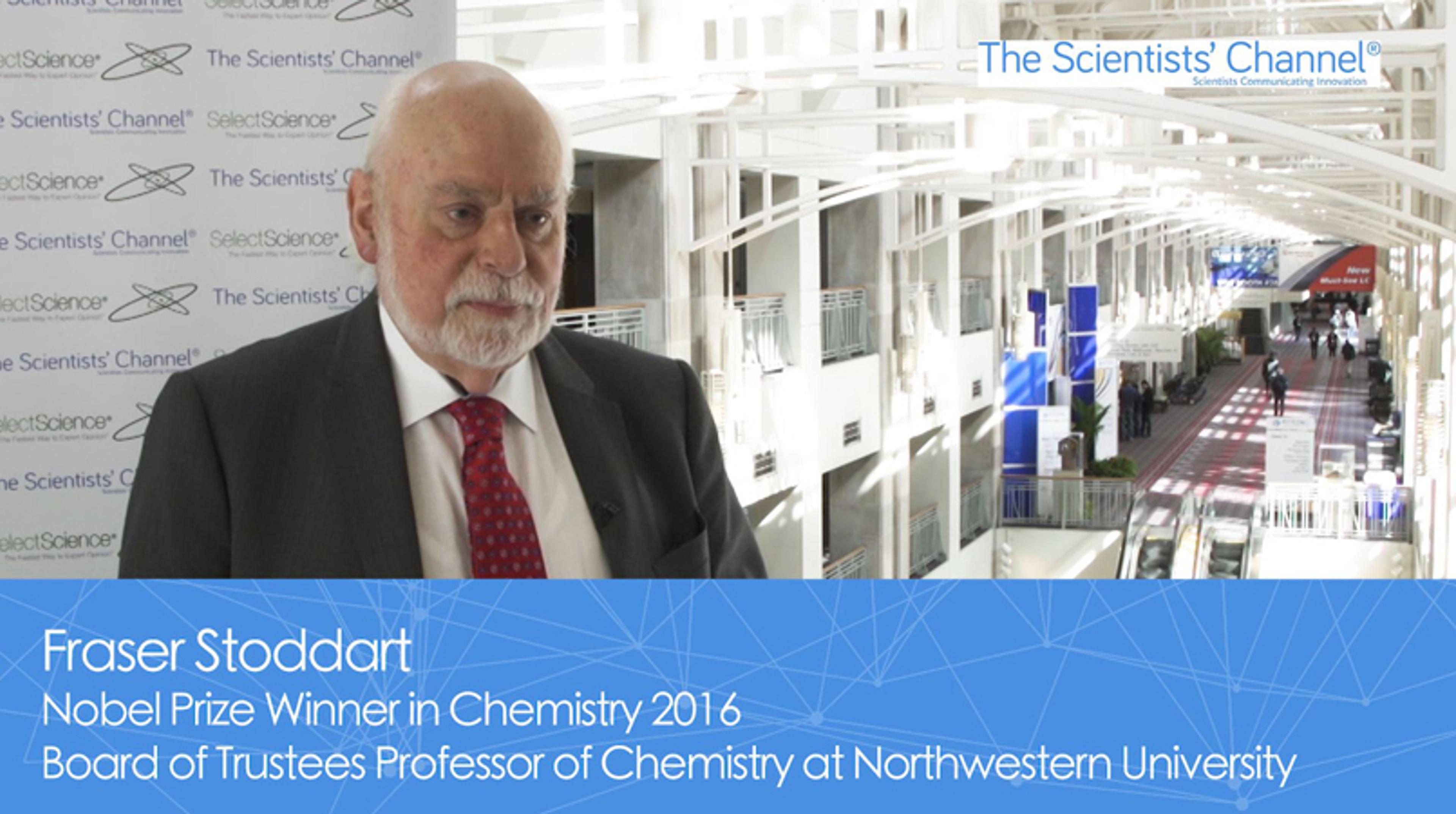Interview with Nobel Laureate Fraser Stoddart Interview with Nobel Laureate Fraser Stoddart