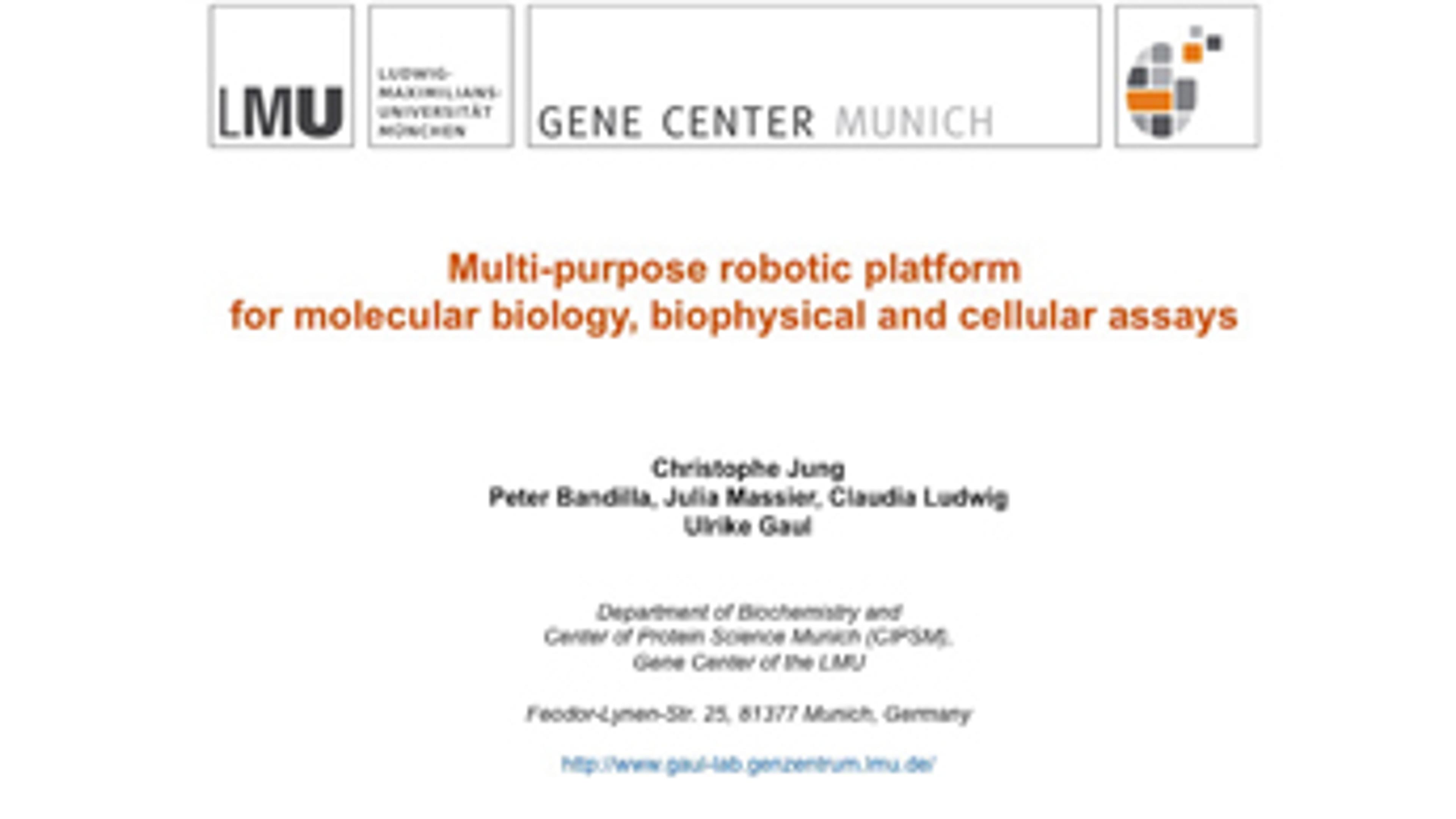 Webinar: Multi-Purpose Robotic Platform for Molecular Biology, Biophysical and Cellular Assays Webinar: Multi-Purpose Robotic Platform for Molecular Biology, Biophysical and Cellular Assays