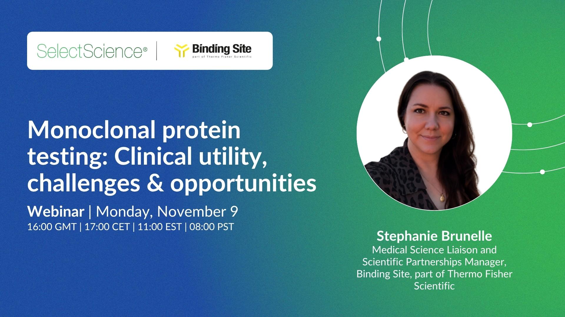 Promotional graphic for the SelectScience webinar "Monoclonal Protein Testing: Clinical Utility, Challenges & Opportunities", featuring SelectScience and The Binding Site logos and a speaker portrait on a blue and green gradient background.