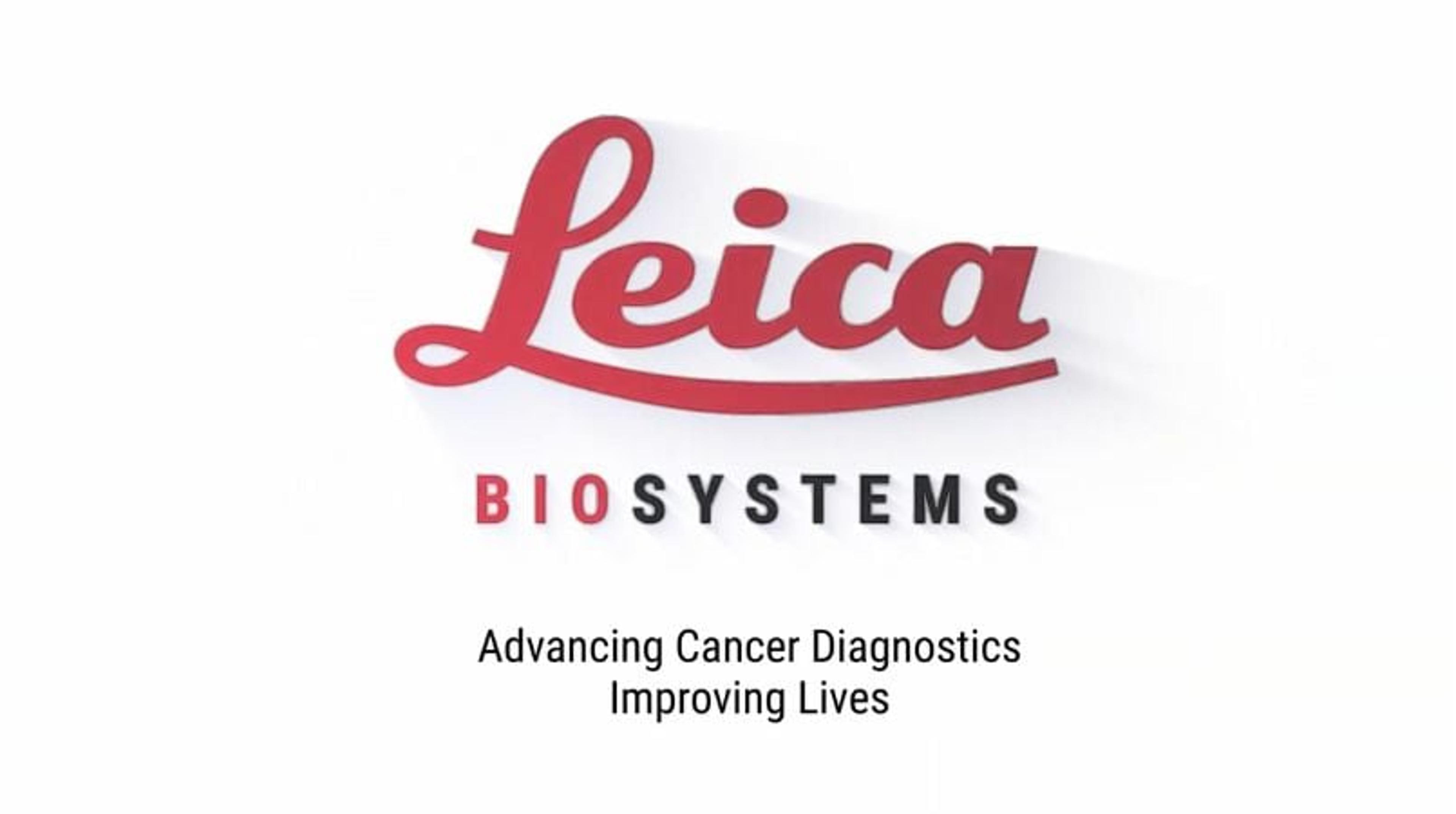 Leica Biosystems customers share inspirational stories Leica Biosystems customers share inspirational stories