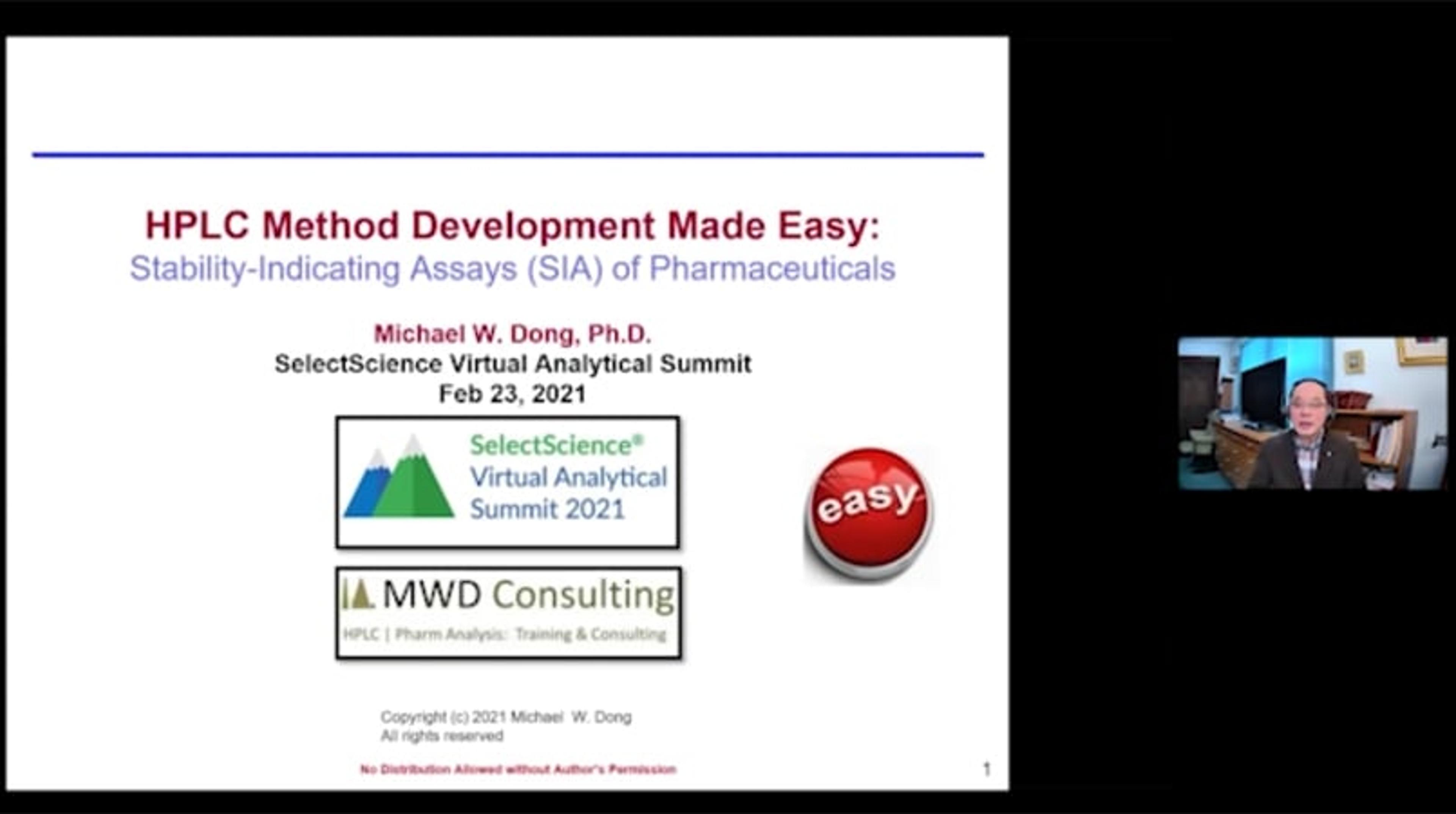HPLC method development made easy: Stability-indicating assays (SIA) of pharmaceuticals HPLC method development made easy: Stability-indicating assays (SIA) of pharmaceuticals