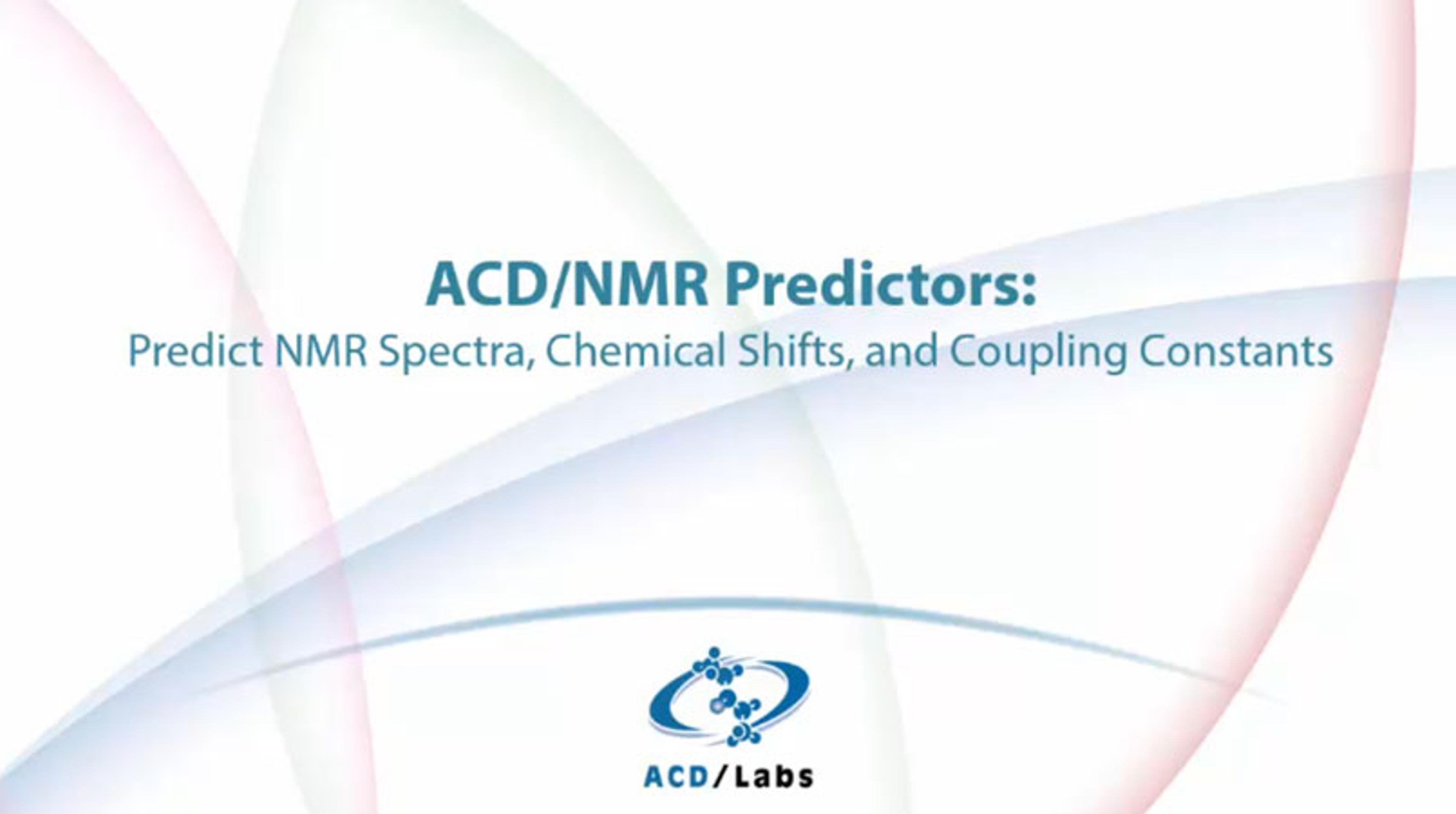 How to Use ACD NMR Predictors How to Use ACD NMR Predictors