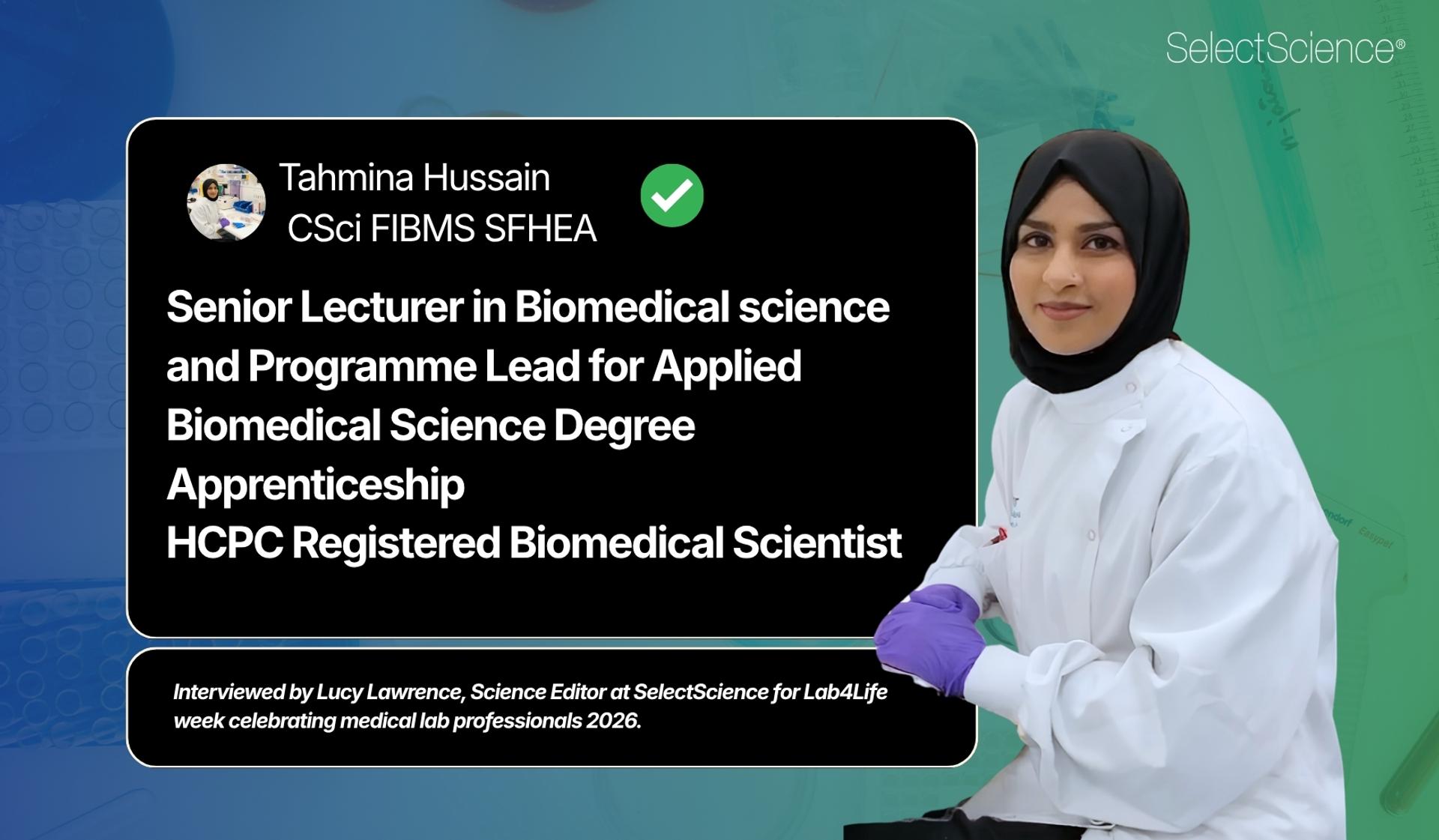 Tahmina Hussain, CSci FIBMS SFHEA.
