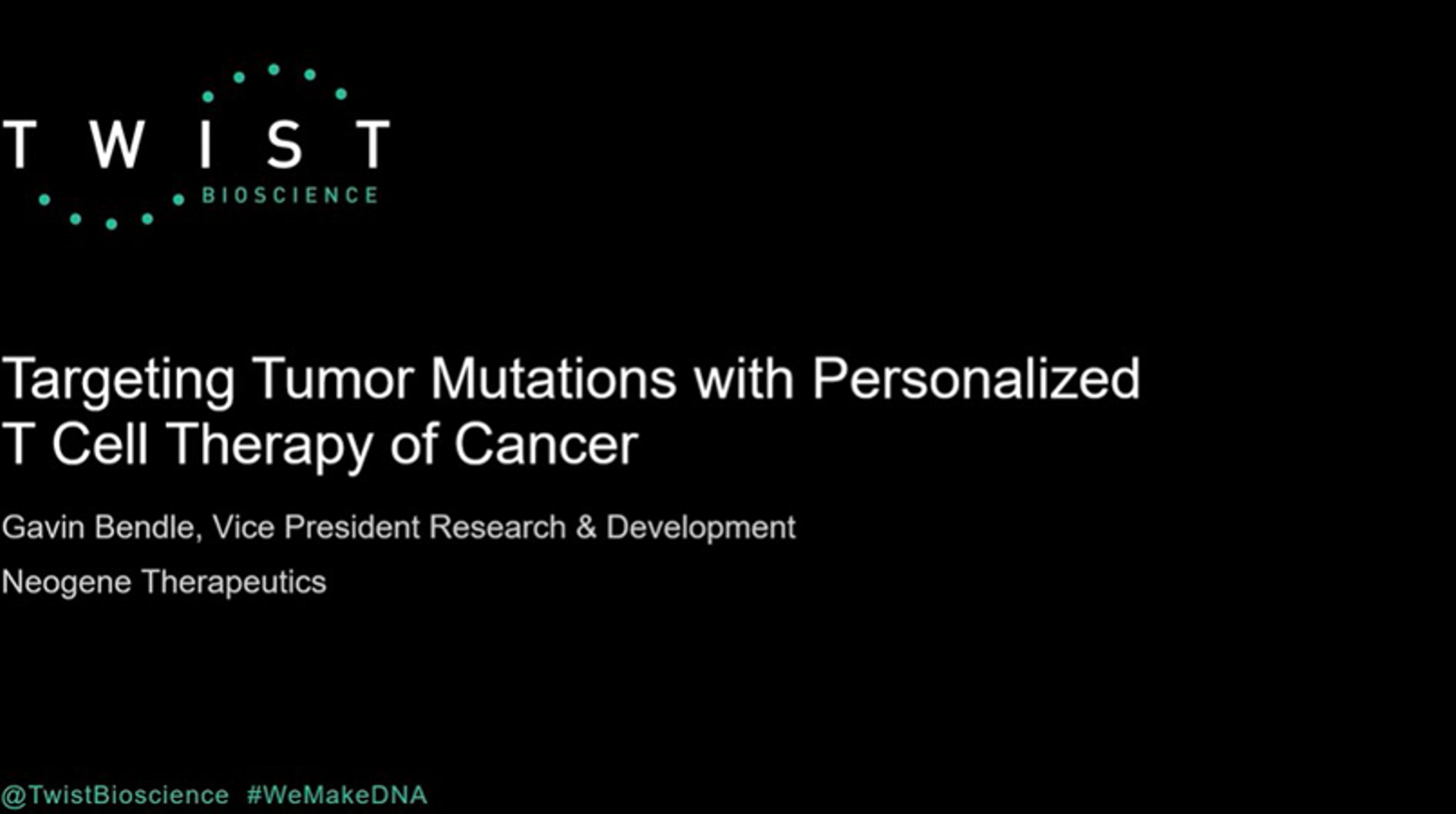 Targeting tumor mutations with personalized T cell therapy of cancer Targeting tumor mutations with personalized T cell therapy of cancer