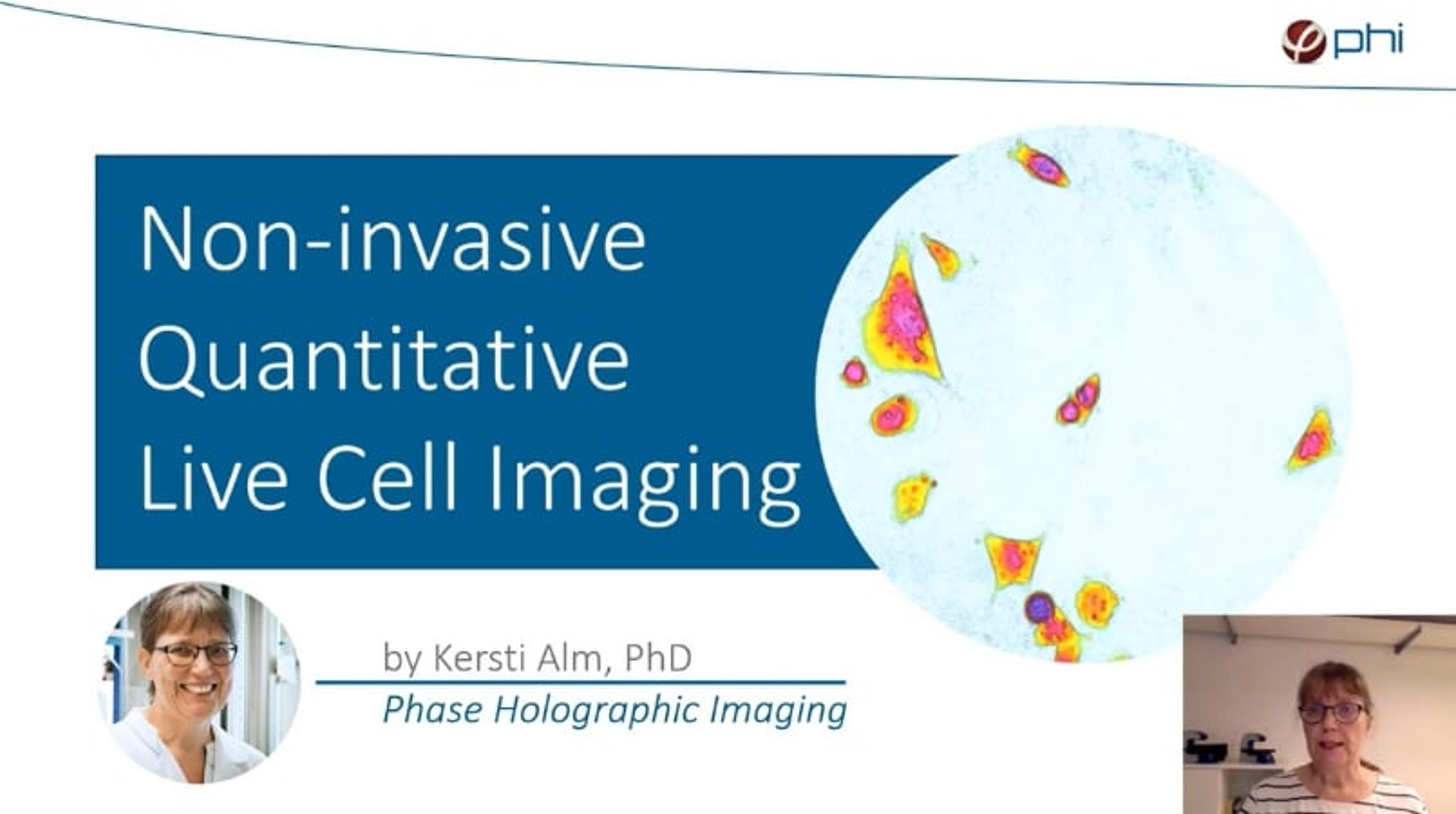 Non-invasive DHM and its unique advantages for cell phenotype measurements Non-invasive DHM and its unique advantages for cell phenotype measurements