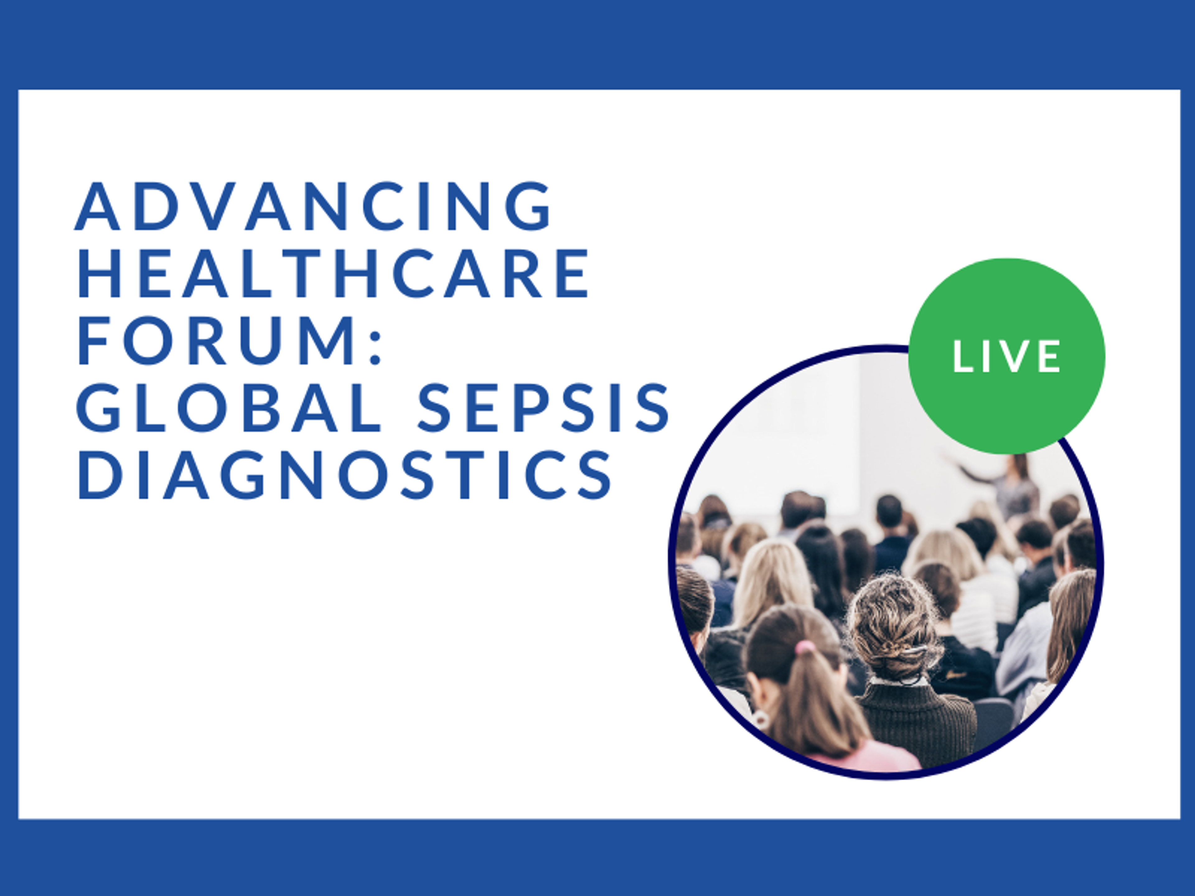 SelectScience advancing healthcare forum: Global sepsis diagnostics