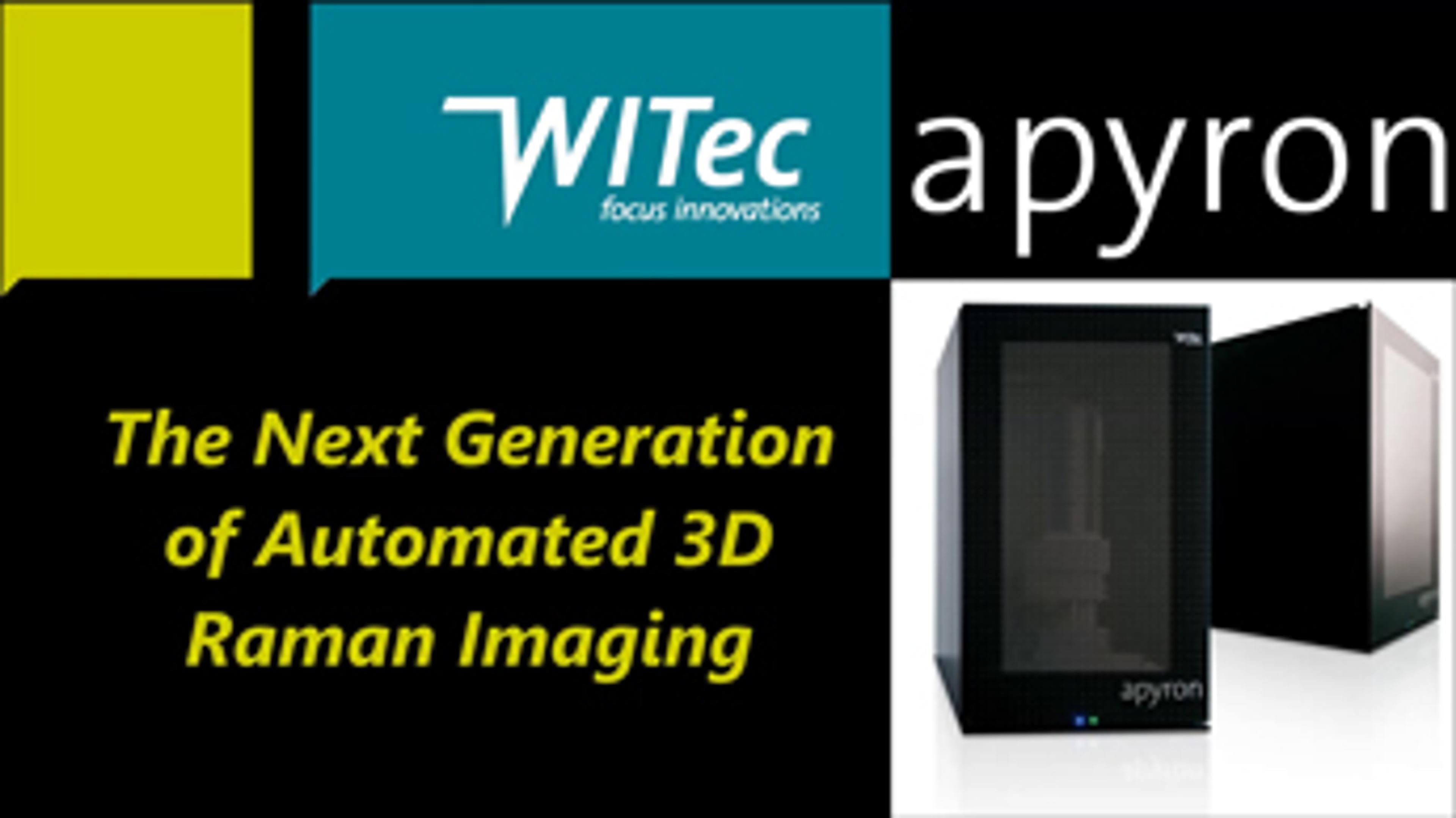 Powerful Data Acquisition and Post-Processing with the apyron from WITec Powerful Data Acquisition and Post-Processing with the apyron from WITec