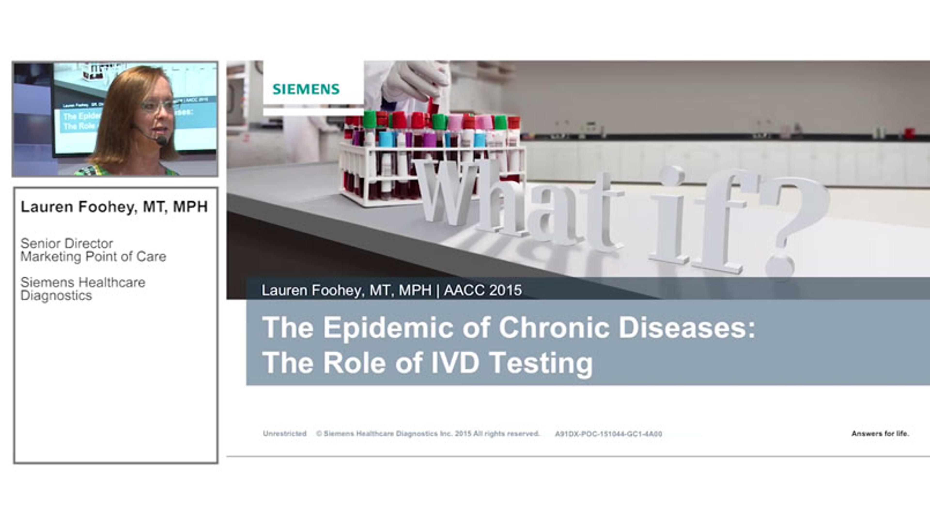 The Epidemic of Chronic Diseases: The Role of IVD Testing The Epidemic of Chronic Diseases: The Role of IVD Testing