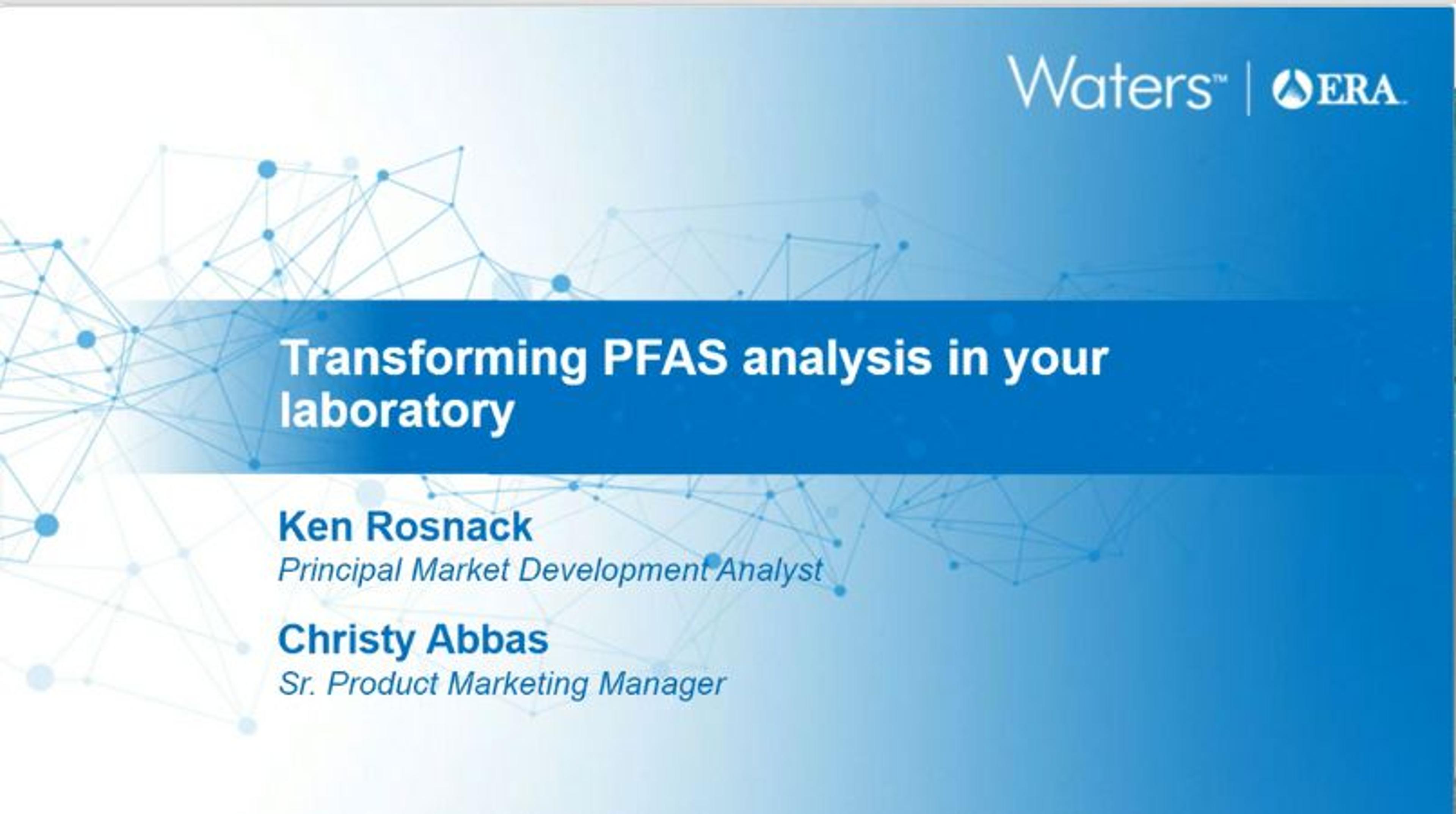 Transforming PFAS analysis in your laboratory Transforming PFAS analysis in your laboratory
