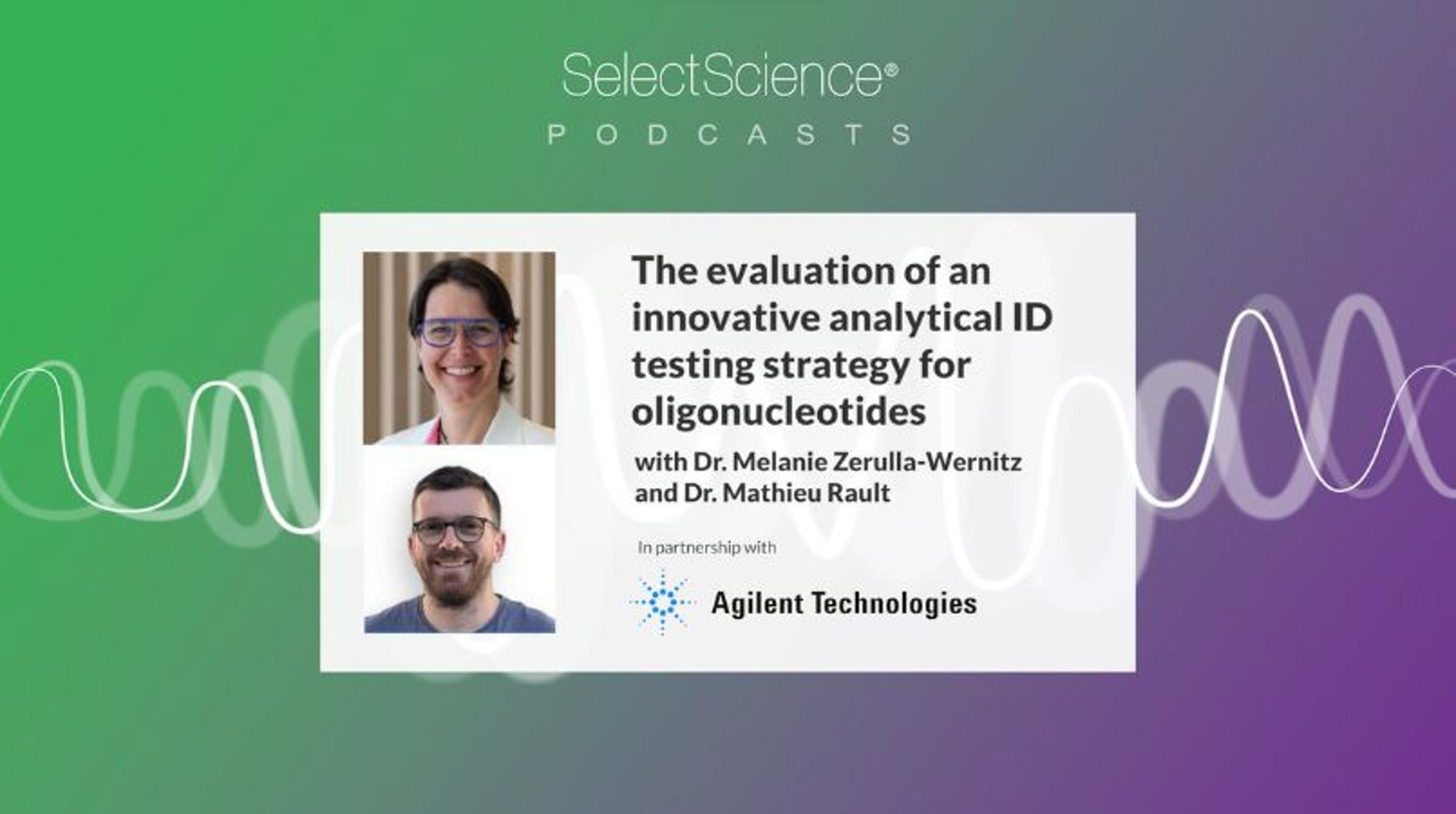 Experts evaluate an innovative analytical ID testing strategy for oligonucleotides Experts evaluate an innovative analytical ID testing strategy for oligonucleotides