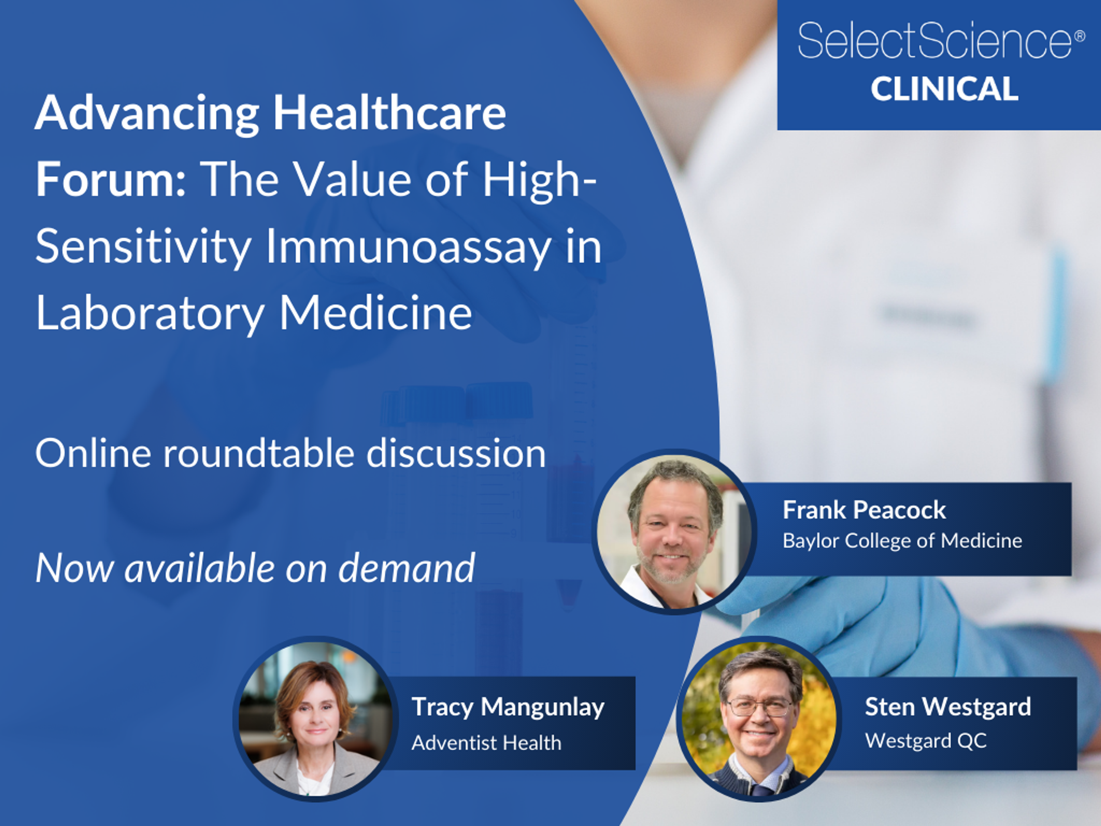 Advancing Healthcare Forum: The Value of High Sensitivity Immunoassay in Laboratory Medicine