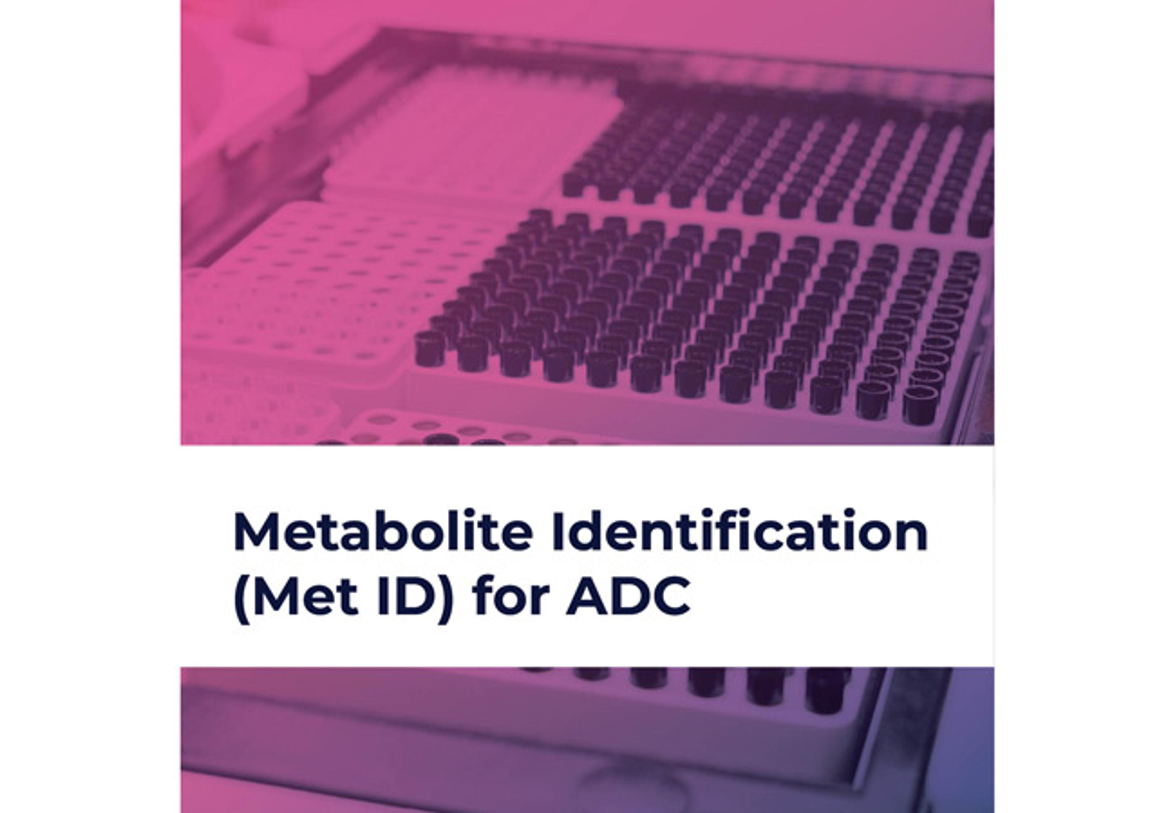 Metabolite Identification (Met ID) for ADC