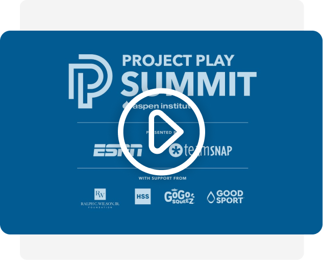 Preview of Bringing Back Sports for Better: Project Play Summit 2021
