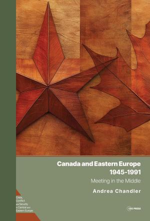 Canada and Eastern Europe, 1945–1991