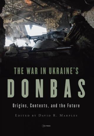 The War in Ukraine’s Donbas