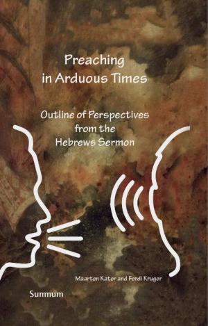 Preaching in Arduous Times