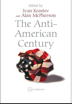 The Anti-American Century
