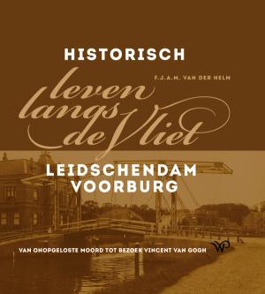 Historisch leven langs de Vliet