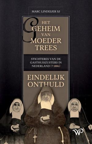 Het geheim van moeder Trees, stichteres van de gasthuiszusters in Nederland (†1886), eindelijk onthuld