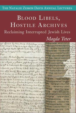 Blood Libels, Hostile Archives
