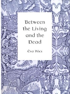 Between the Living and the Dead